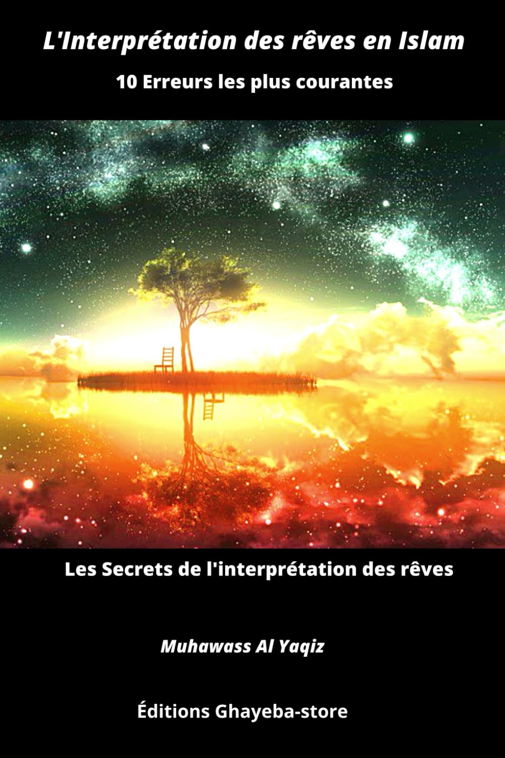 10 erreurs les plus répandues à propos de l’interprétation des rêves en Islam: Les Secrets de l’interprétation des rêves Religion & Esotericism
