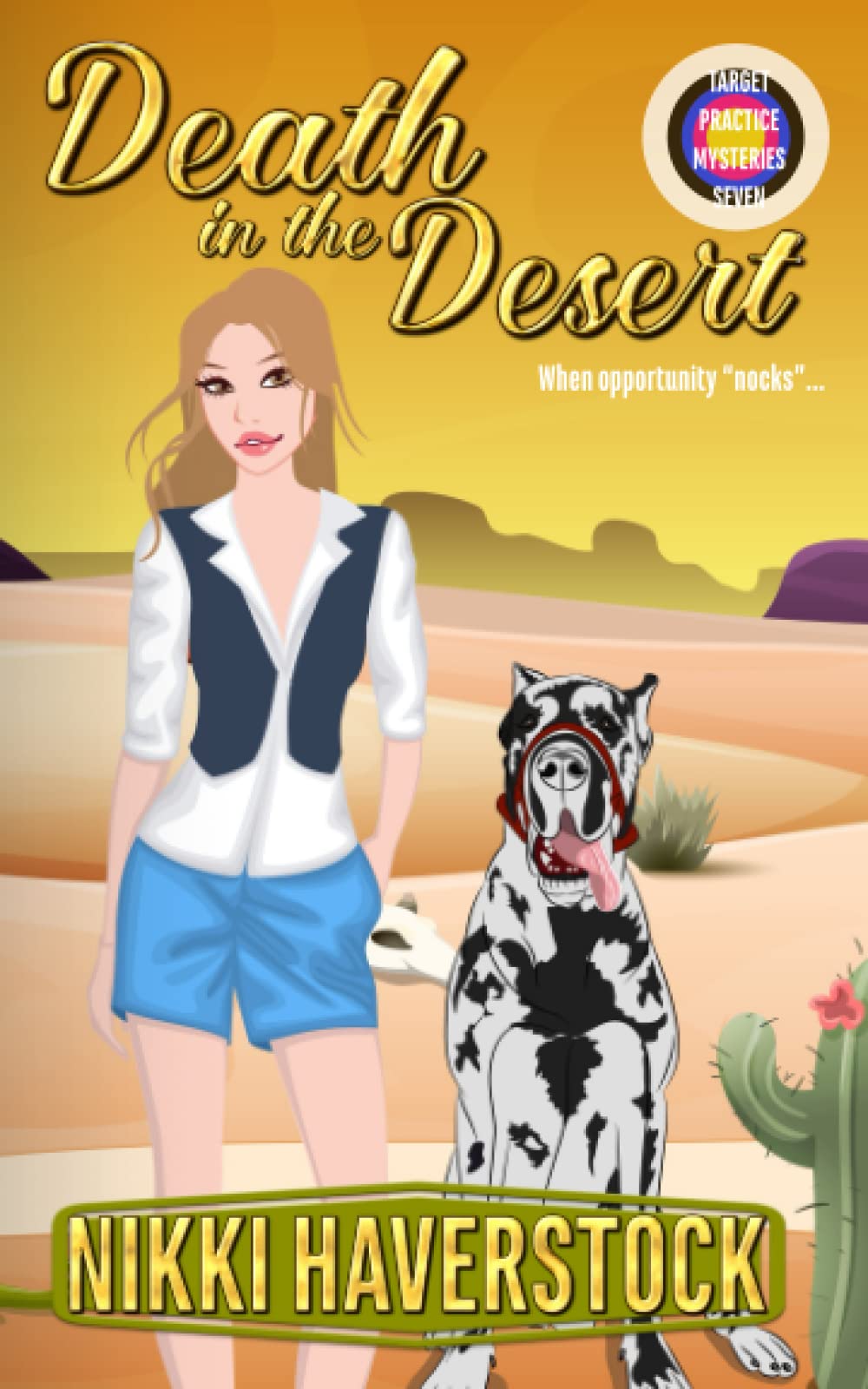 Death in the Desert: Target Practice Mysteries 7 Cosy Mystery & Humour