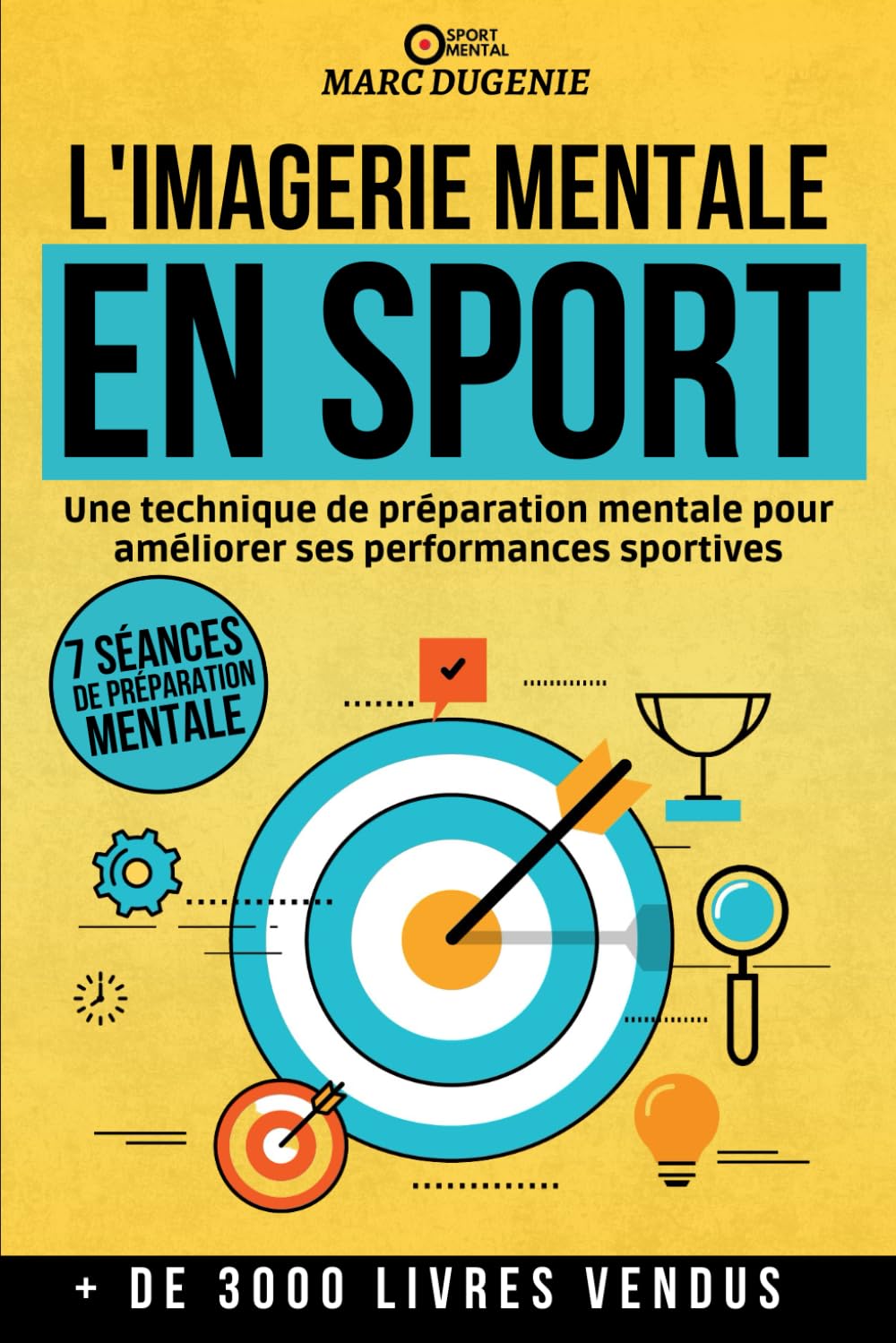 L'imagerie mentale en sport: Une technique de préparation mentale pour améliorer ses performances sportives Professional & Reference Books