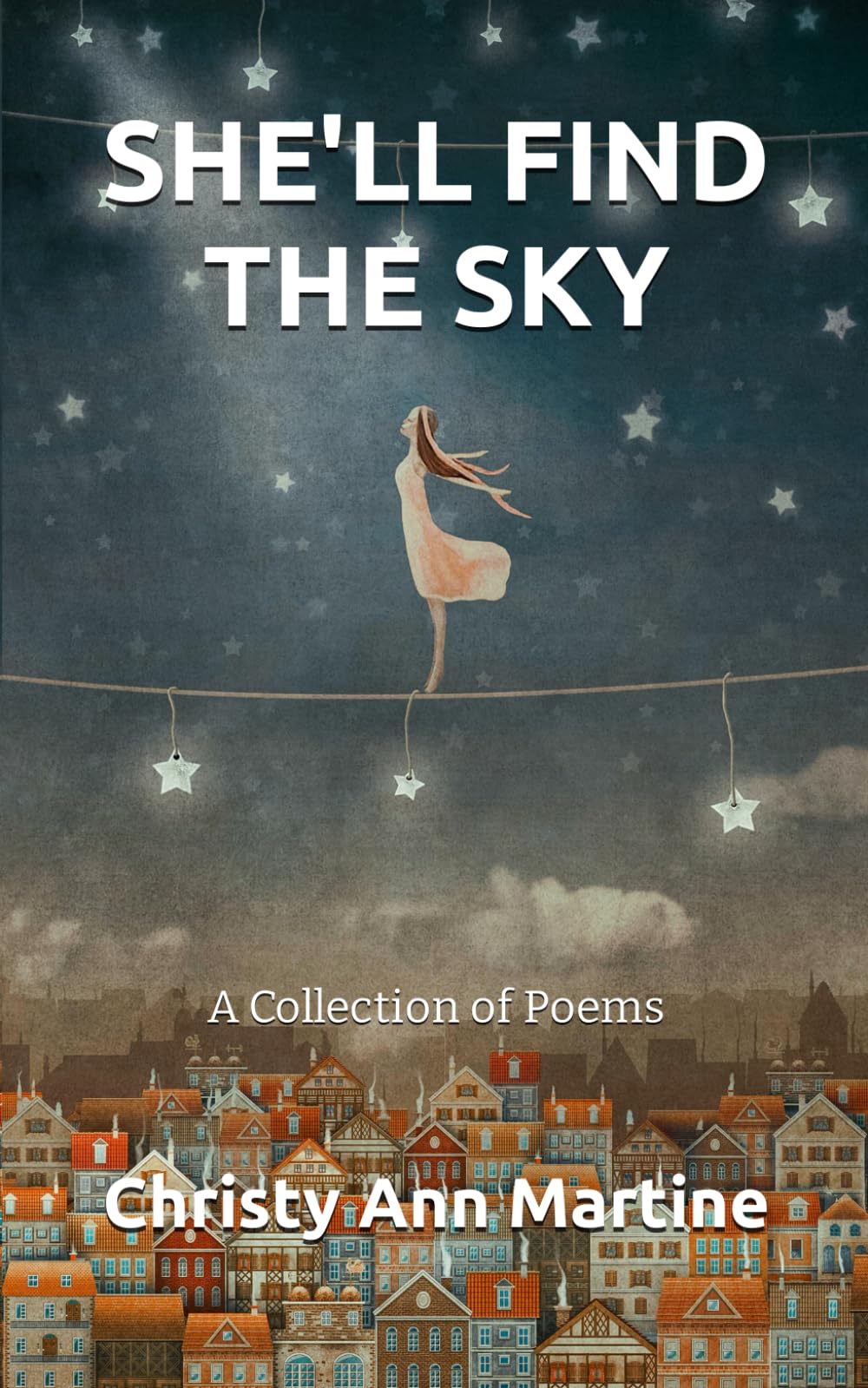 She'll Find the Sky: A Collection of Poems Poetry