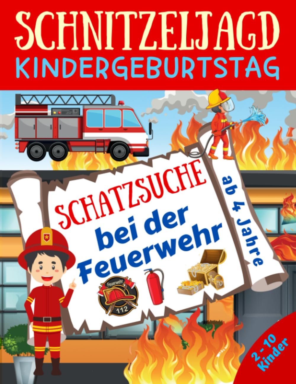 Schnitzeljagd Kindergeburtstag: Schatzsuche bei der Feuerwehr: Komplettset für 2-10 Kinder mit Schatzkarte, Rätseln, Einladungen, Urkunden und mehr - ab 4 Jahre book