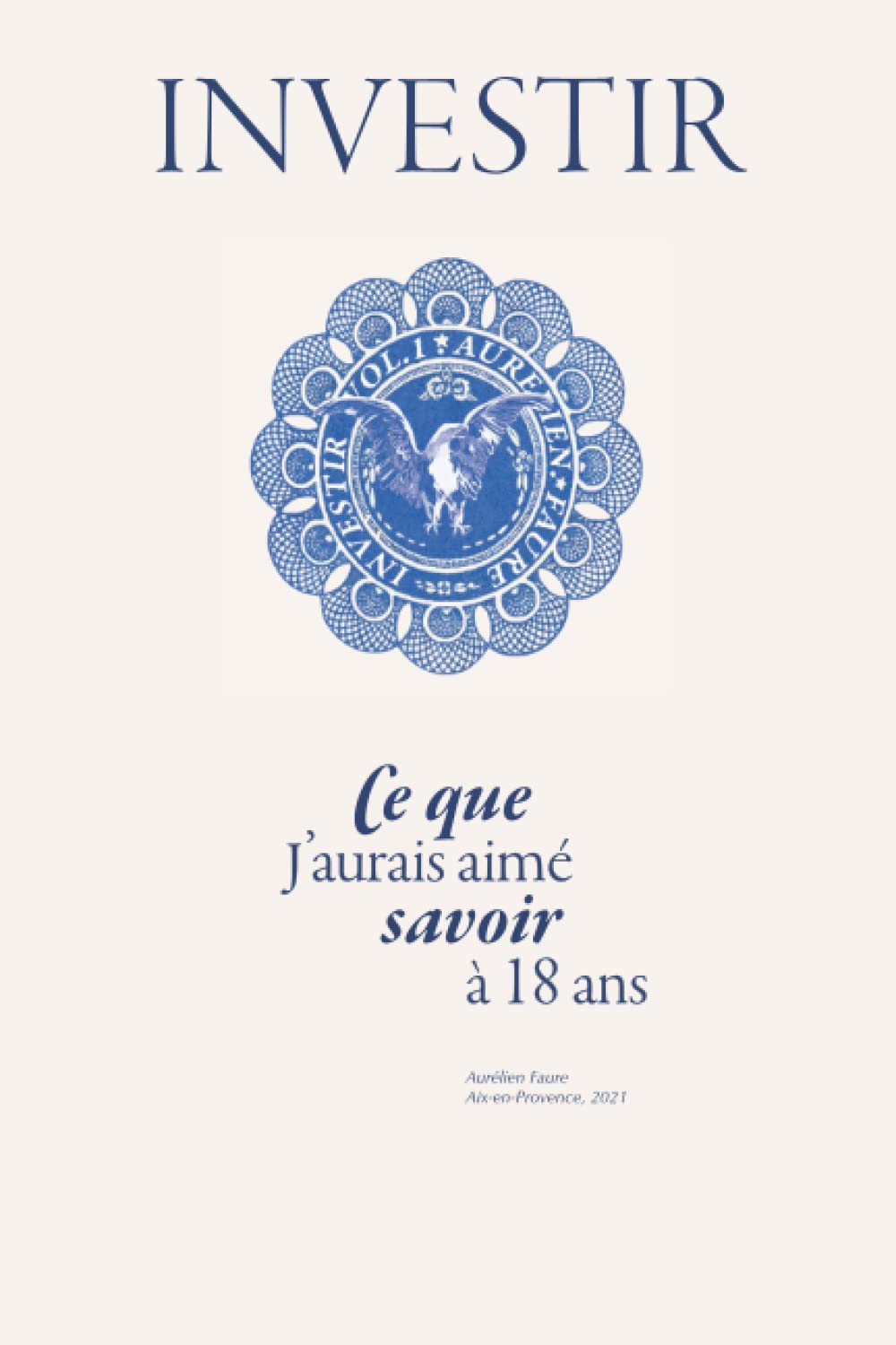 Investir : Ce que j'aurais aimé savoir à 18 ans book