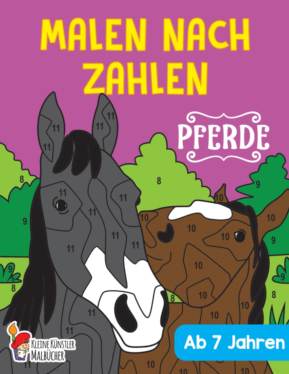 Malen nach Zahlen ab 7 Jahren: Pferde - Das große Malen nach Zahlen Pferde Malbuch für Kinder - Schönes Ausmalbuch für Mädchen Lifestyle