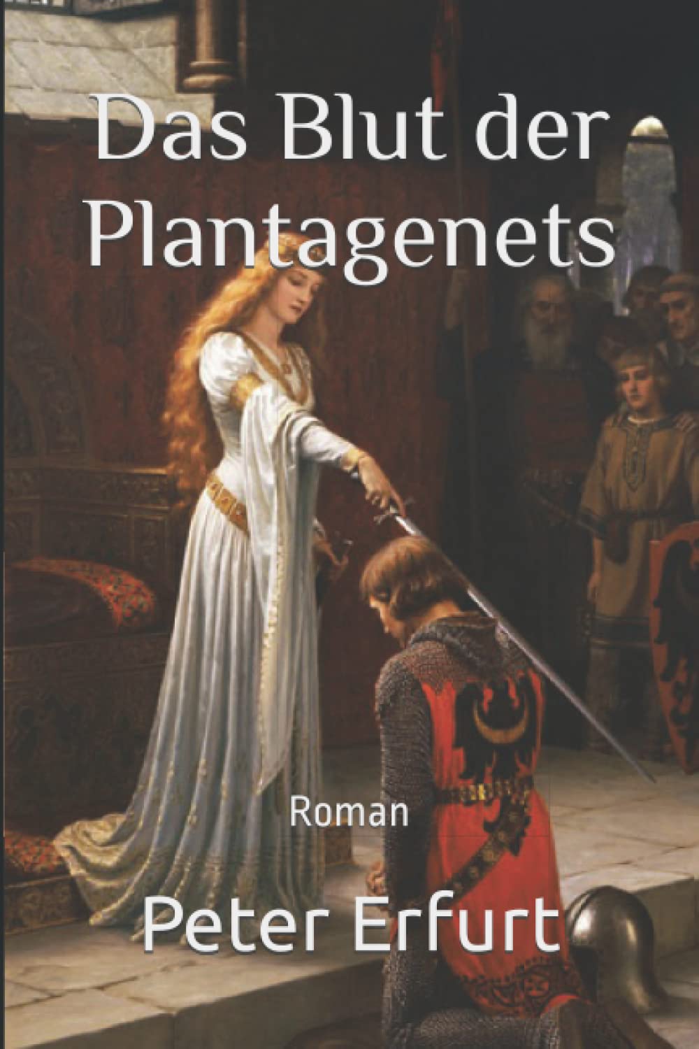 Das Blut der Plantagenets: Historischer Roman Action & Adventure