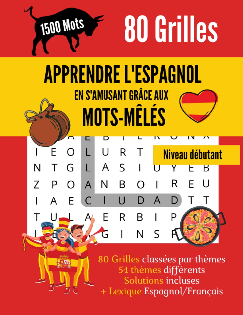 Apprendre l'espagnol en s'amusant avec les mots-mêlés : 1500 mots - 80 Grilles - Gros caractères - Lexique ESPAGNOL/FRANCAIS Mots Cachés: Mots Cachés ... de qualité - FORMAT 21.59 cm x 27.94 cm Leisure & Fun