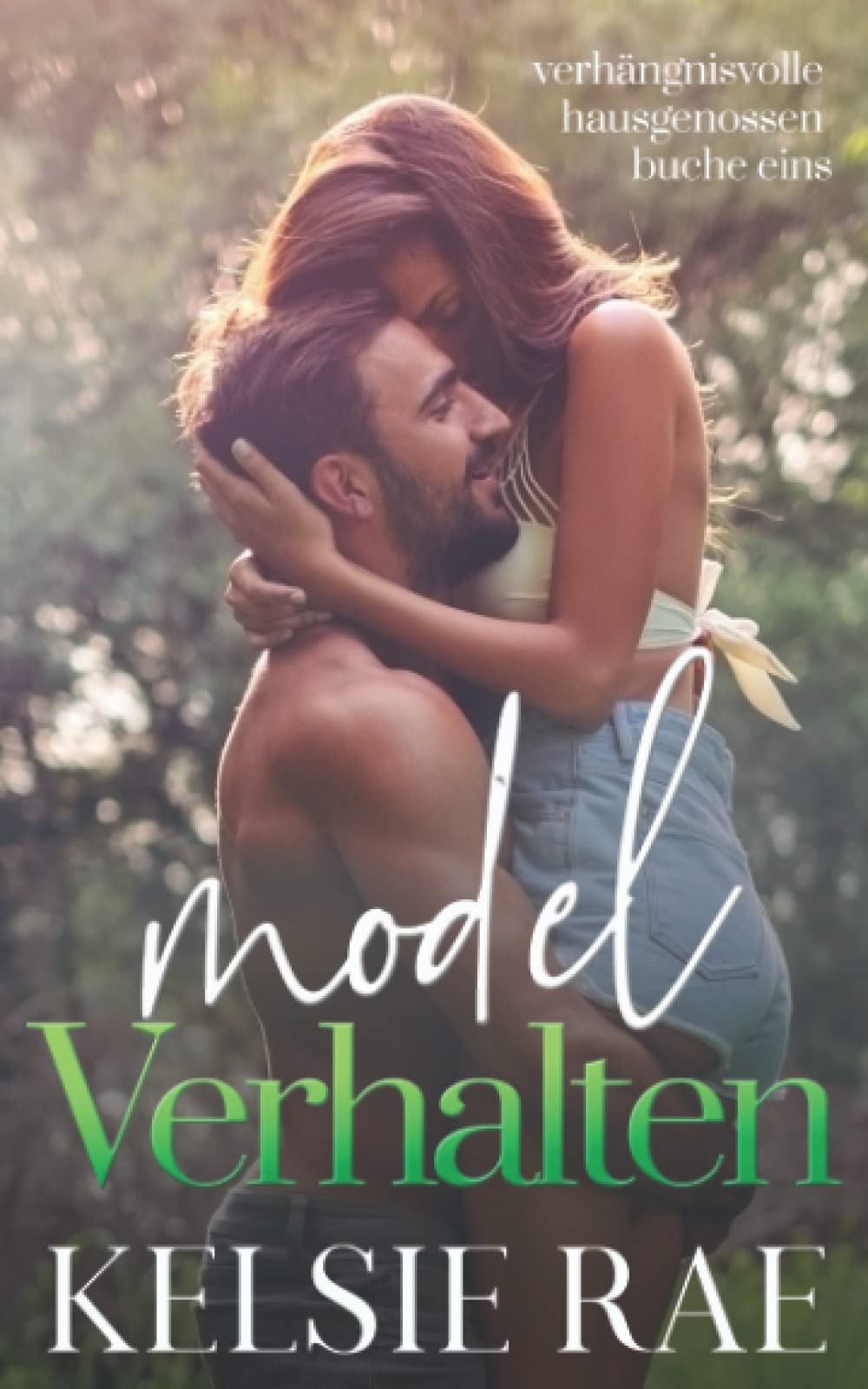 Model Verhalten (Verhängnisvolle Hausgenossen, Band 1) New Adult