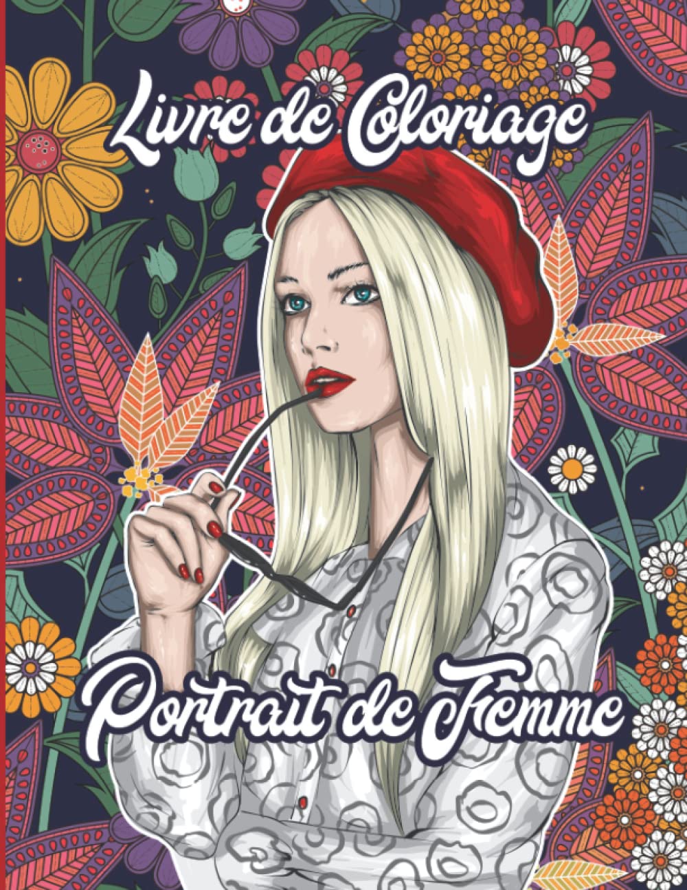 Livre de Coloriage Portrait de Femmes: 40 Dessins et Mise en Scène de Visage de Femme | Anti-Stress et Relaxant book