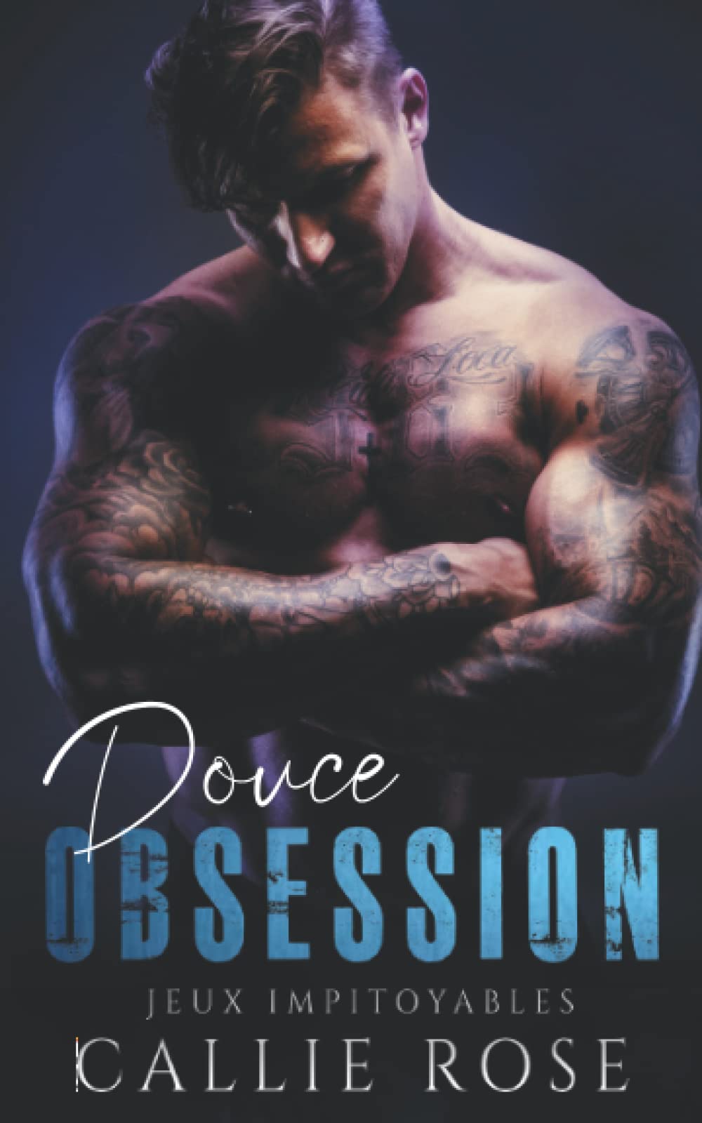 Douce obsession (Jeux impitoyables, Band 1) Romantic Thrillers