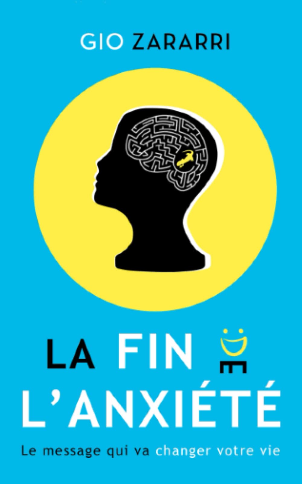 La fin de l'anxiété: Le message qui va changer votre vie Health, Nutrition & Fitness