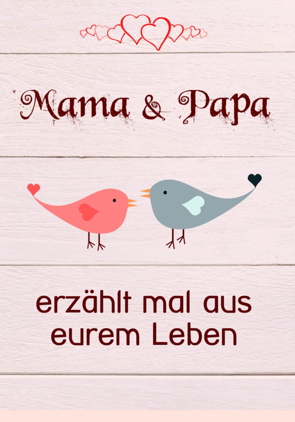 Mama & Papa, erzählt mal aus eurem Leben: 140 Fragen im Buch zum Ausfüllen für Eltern - "Papa, Mama erzähl mal!" Lifestyle