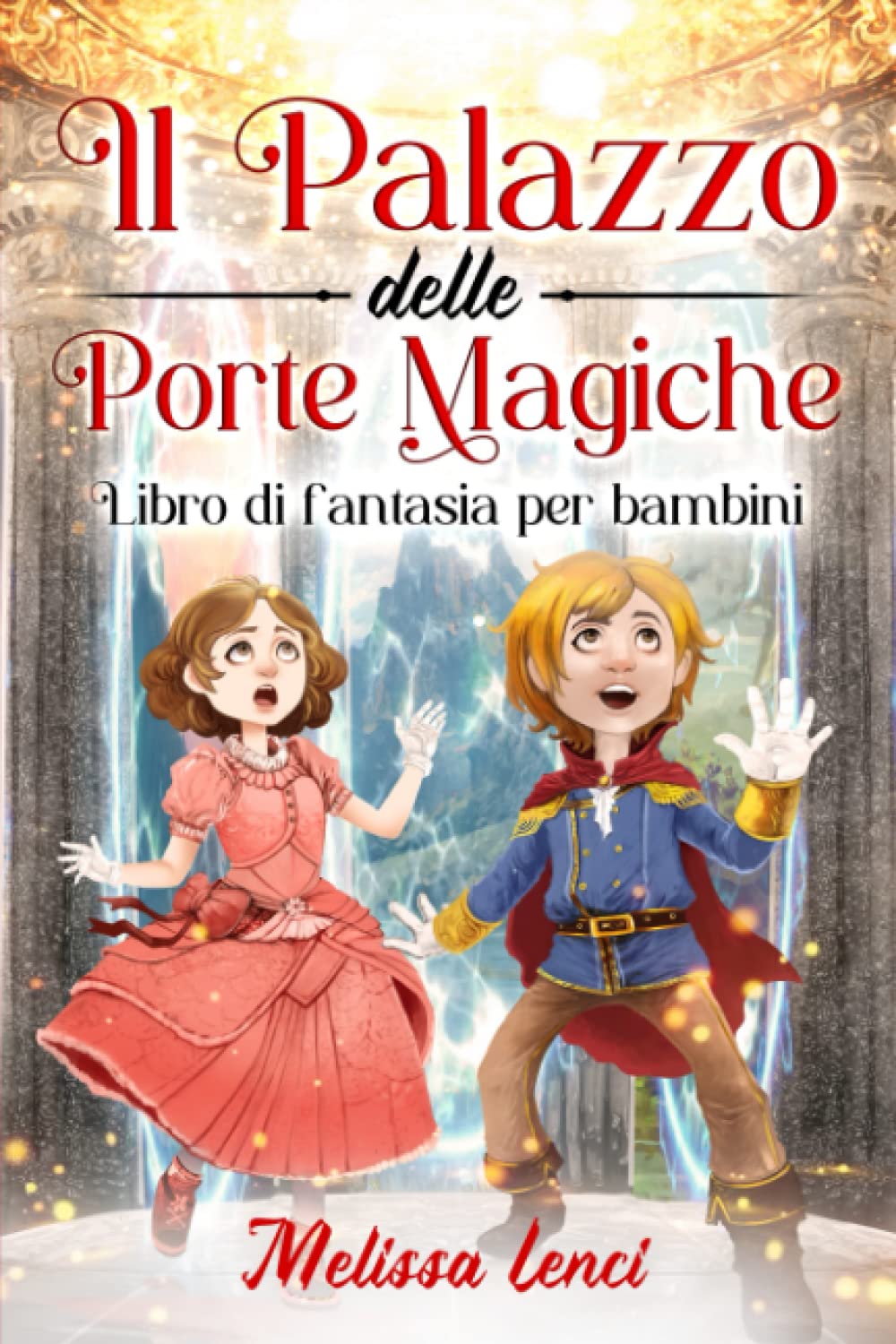 Il Palazzo delle Porte Magiche: Libro di fantasia per bambini Novels & Short Stories