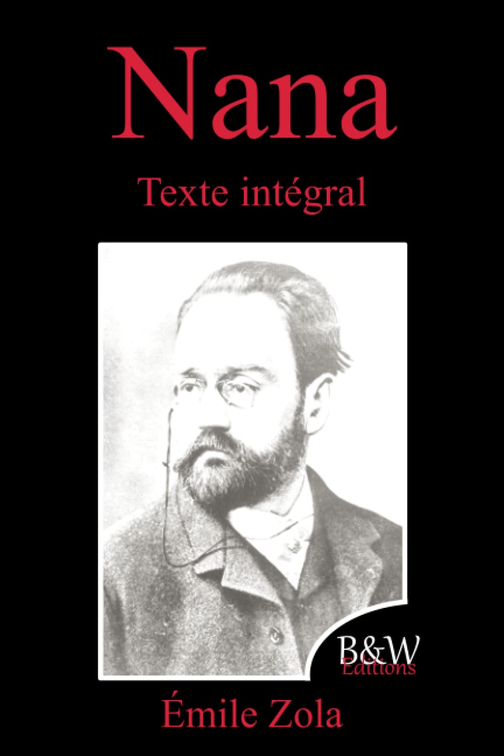Nana: Émile Zola | Texte intégral | B&W Editions (Annoté) book