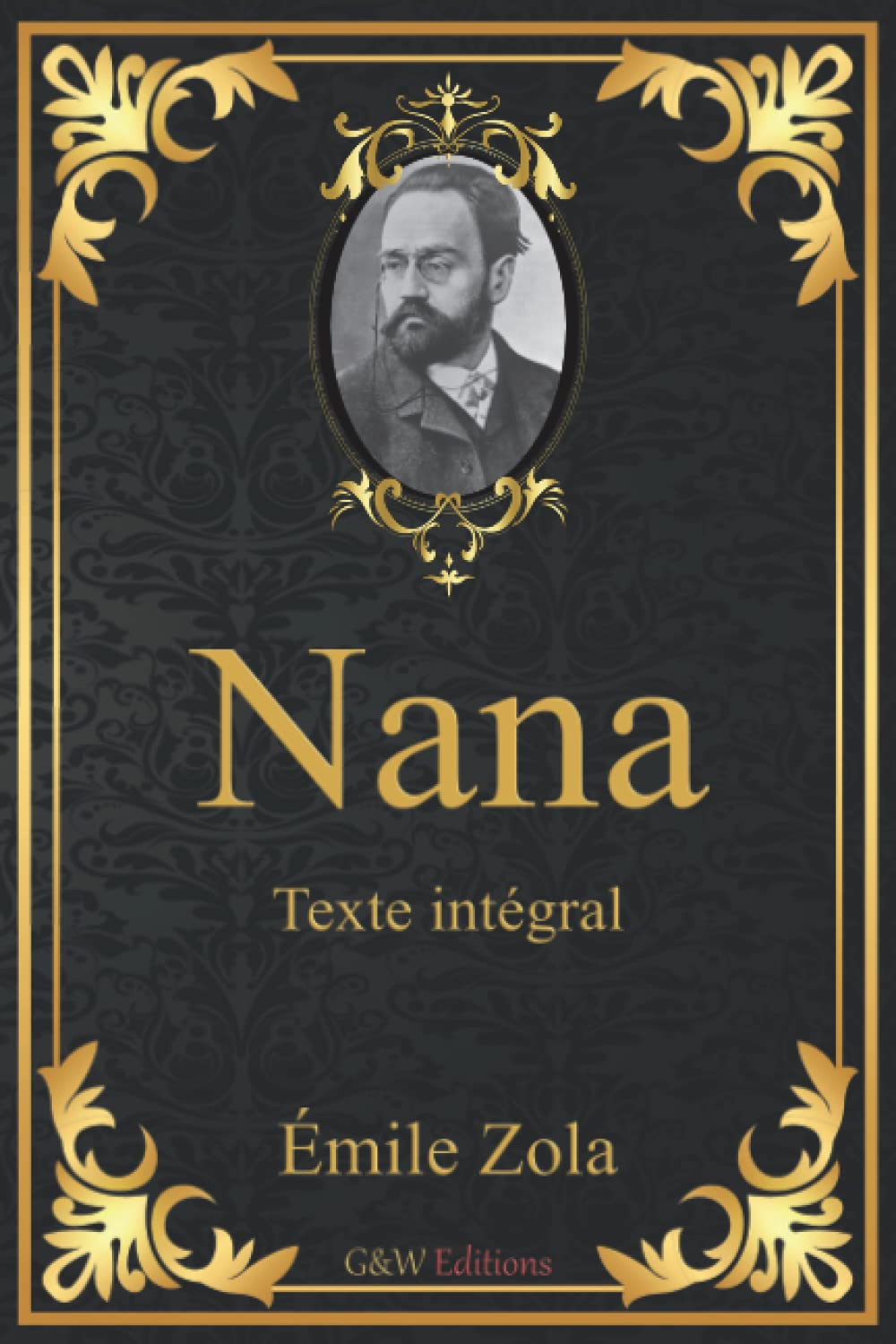 Nana: Émile Zola | Texte intégral | G&W Editions (Annoté) book
