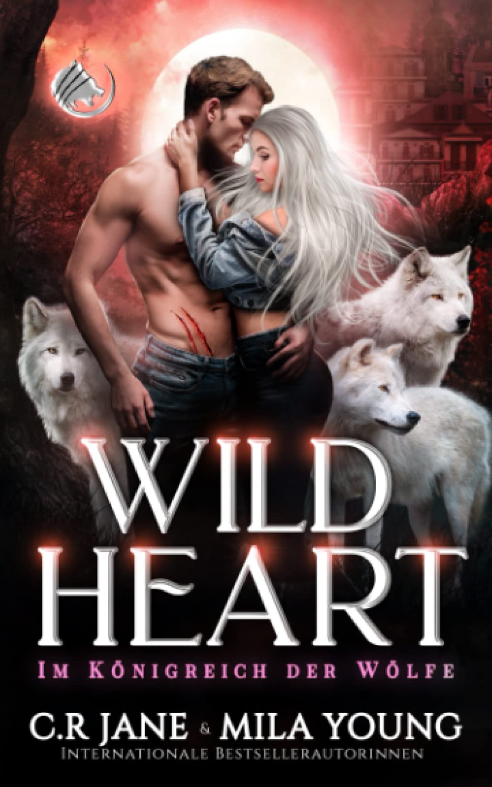 Wild Heart: Paranormaler Liebesroman (Im Königreich der Wölfe, Band 2) Urban Fantasy