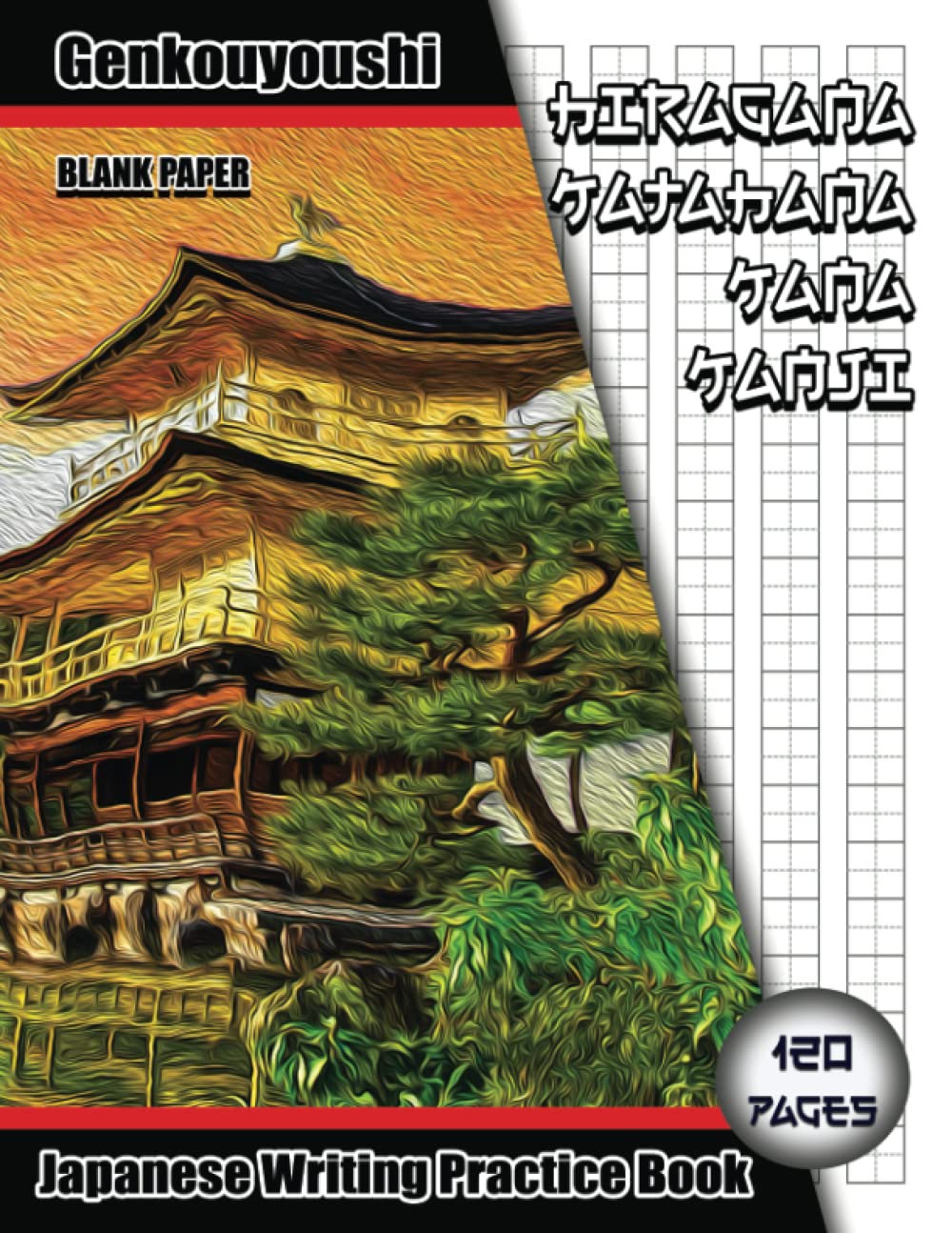 Japanese Writing Practice Book: Oil Painting Kinkakuji Temple Golden Pavilion Sunset - Blank Genkouyoushi Paper Notebook to Practice Writing Hiragana ... Quadrants) for Learning Japanese Language Foreign Languages ​​& Dictionaries