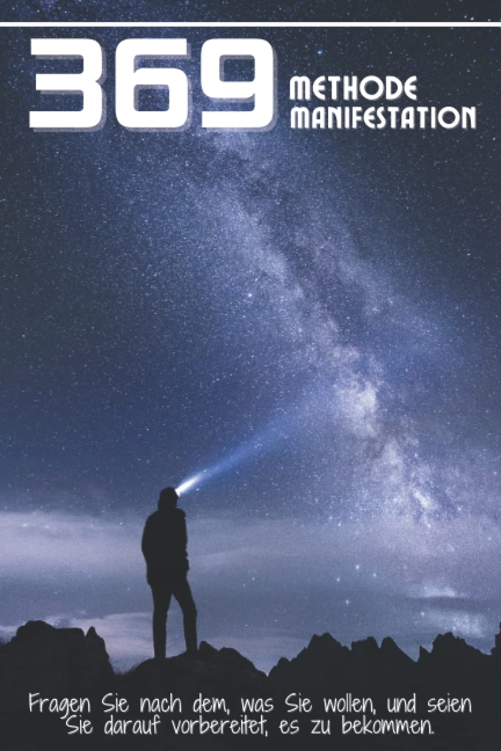 369 Manifestation Methode: Das Gesetz der Anziehung – Geführtes Arbeitsbuch zur Manifestation Ihrer Träume und Wünsche mit der 3-6-9 Methode ... Lifestyle