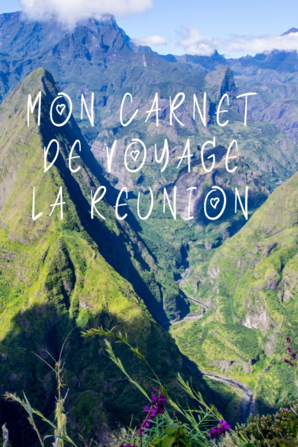 Carnet de voyage La Réunion: Carnet de voyage à remplir de 100 pages lignées de taille 6x9 po (15,24 x 22,86 cm)|Journal de bord et Carnet de voyage à imprimer pour vos vacances réussies à La Réunion. Travel Books