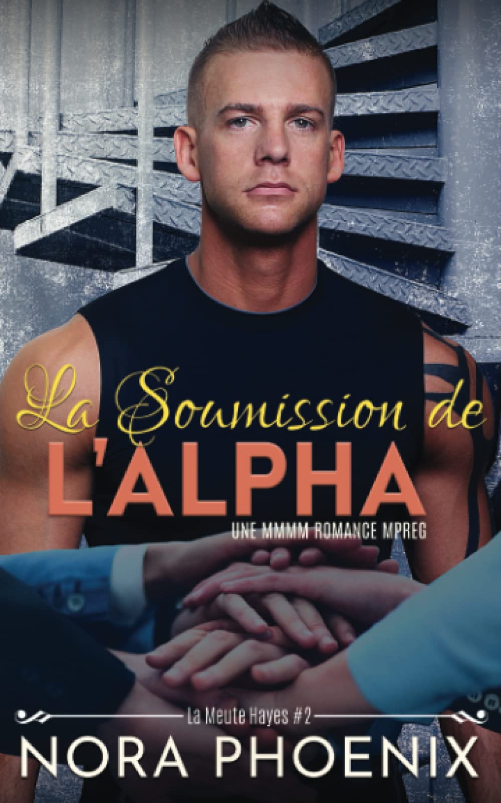 La Soumission de l'Alpha (La Meute Hayes, Band 2) LGBTQ+
