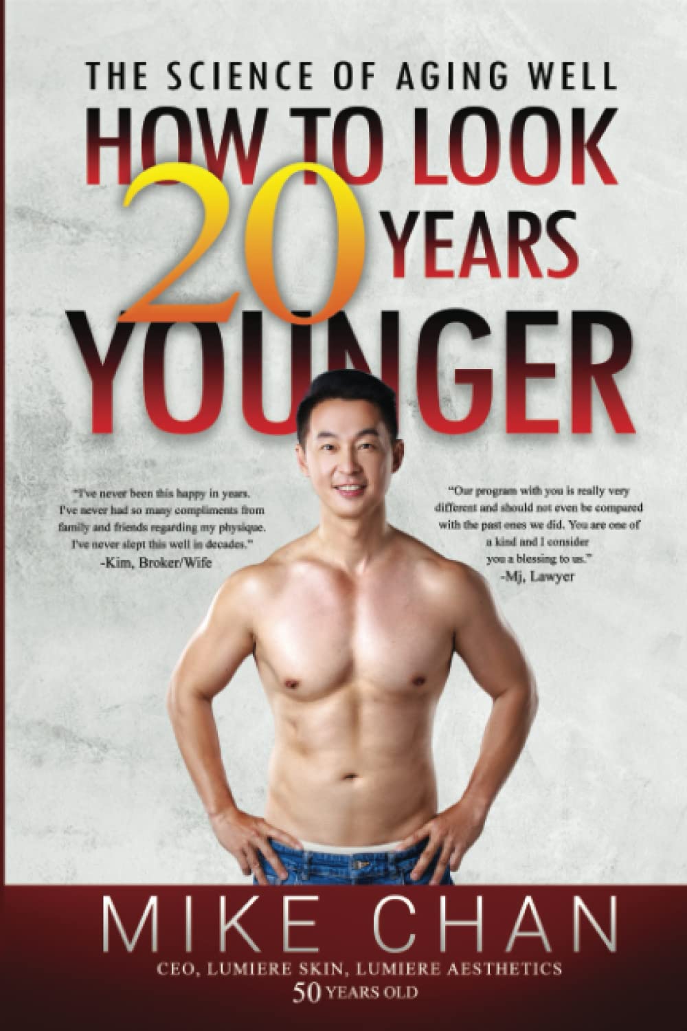 The Science of Aging Well: How to Look 20 Years Younger Health, Nutrition & Fitness