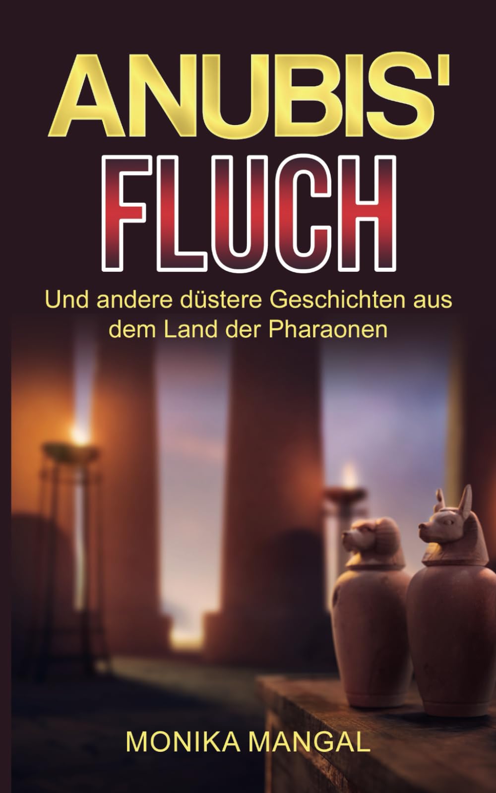 Anubis' Fluch und andere düstere Geschichten aus dem Land der Pharaonen Historical Fiction