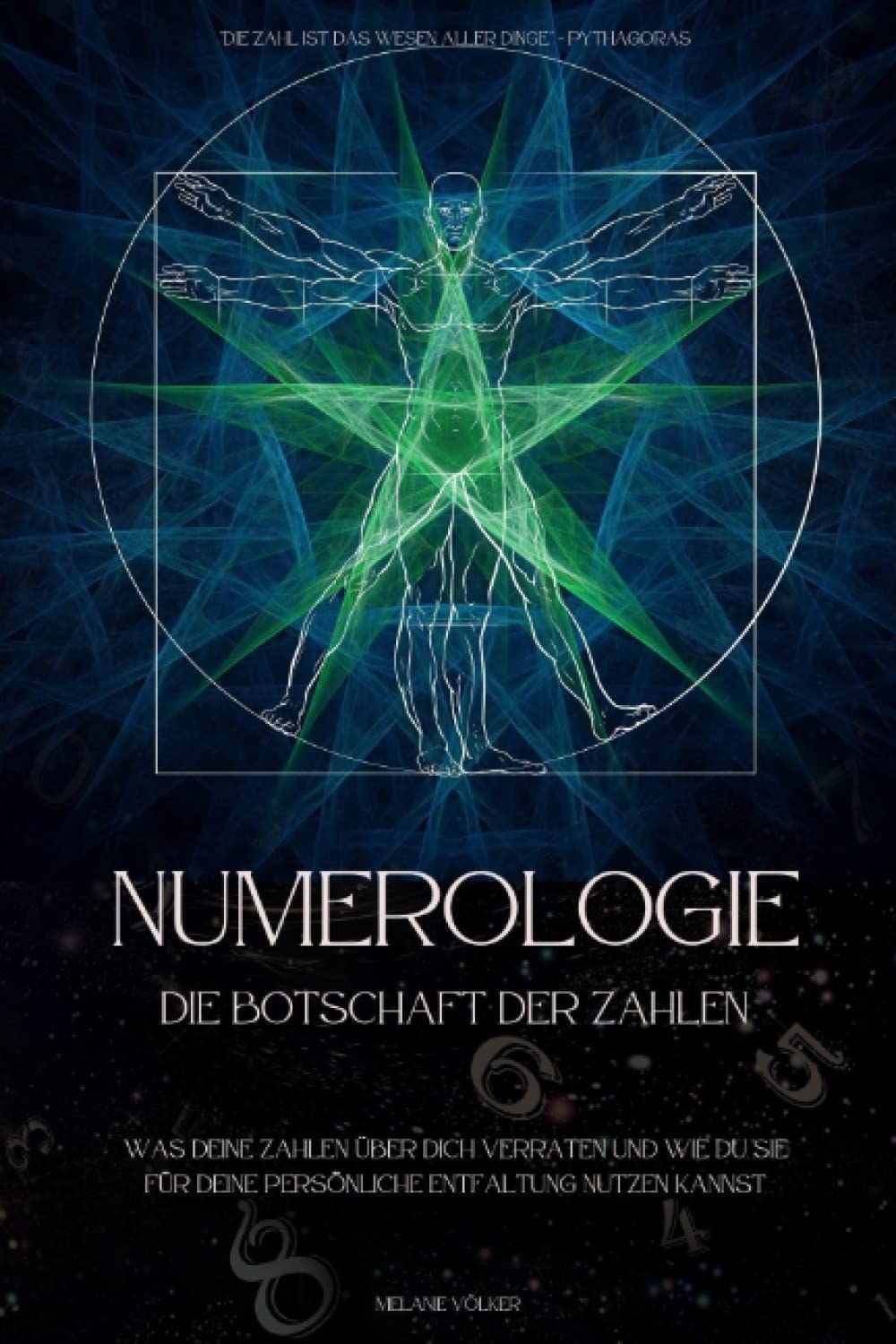 NUMEROLOGIE - Die Botschaft der Zahlen: Was Deine Zahlen über Dich verraten und wie Du sie für Deine persönliche Entfaltung nutzen kannst Religion & Esotericism