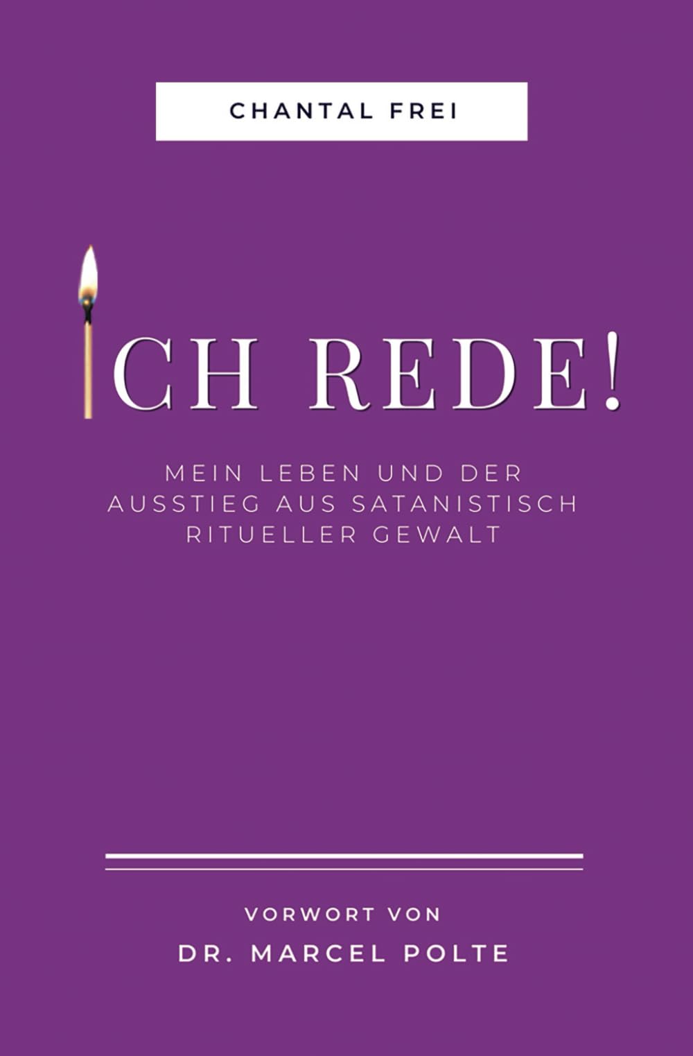 ICH REDE!: Mein Leben und Ausstieg aus satanisch ritueller Gewalt Politics & Society