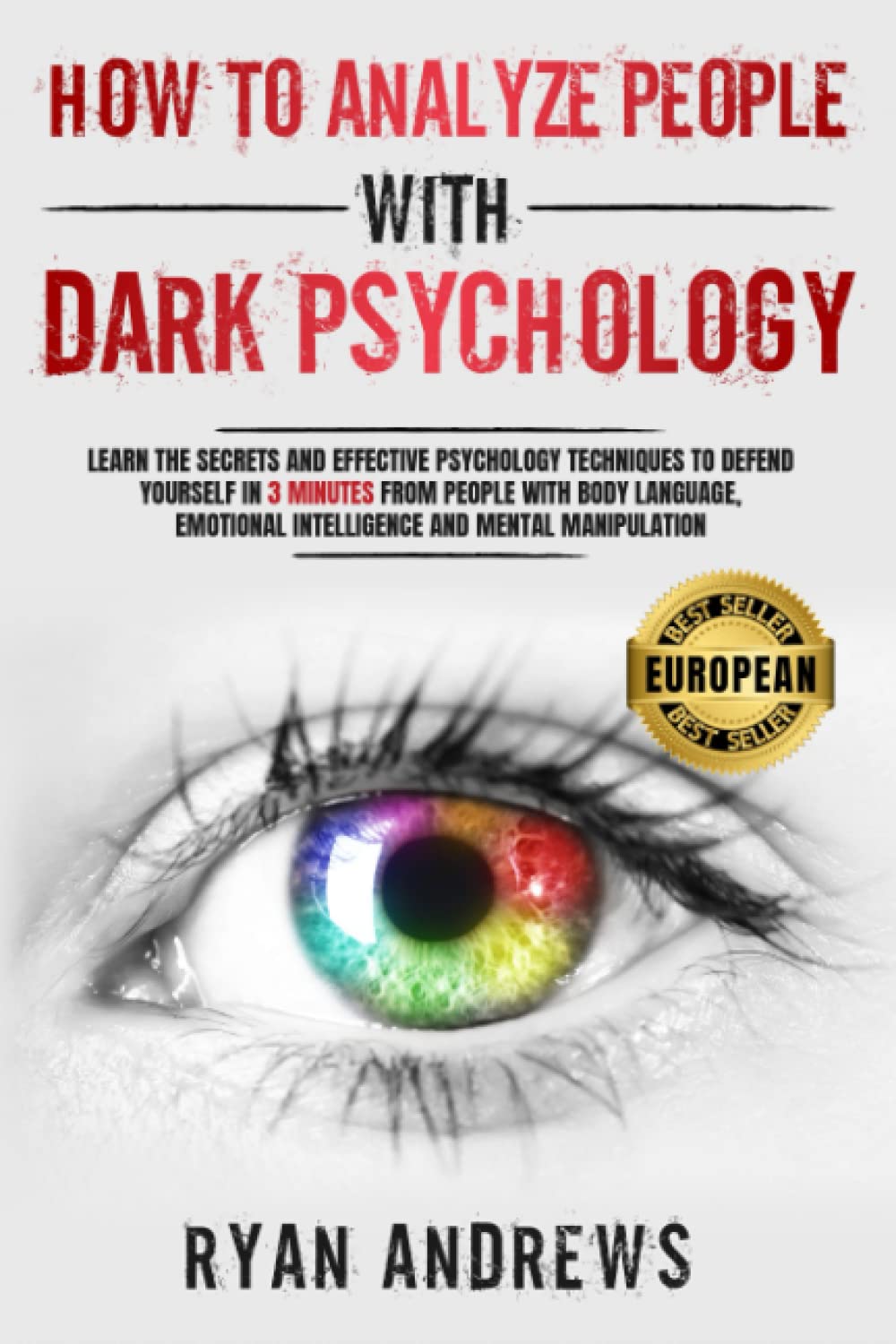 How To Analyze People With Dark Psychology: Learn the Secrets and Effective Psychology Techniques to Defend Yourself in 3 Minutes From People with NLP, Body Language and Mental Manipulation. Travel