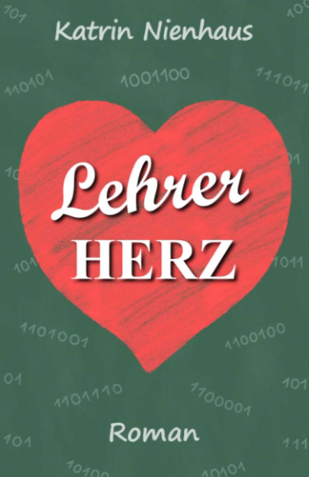 Lehrerherz (Nerds mit Herz, Band 1) Contemporary literature