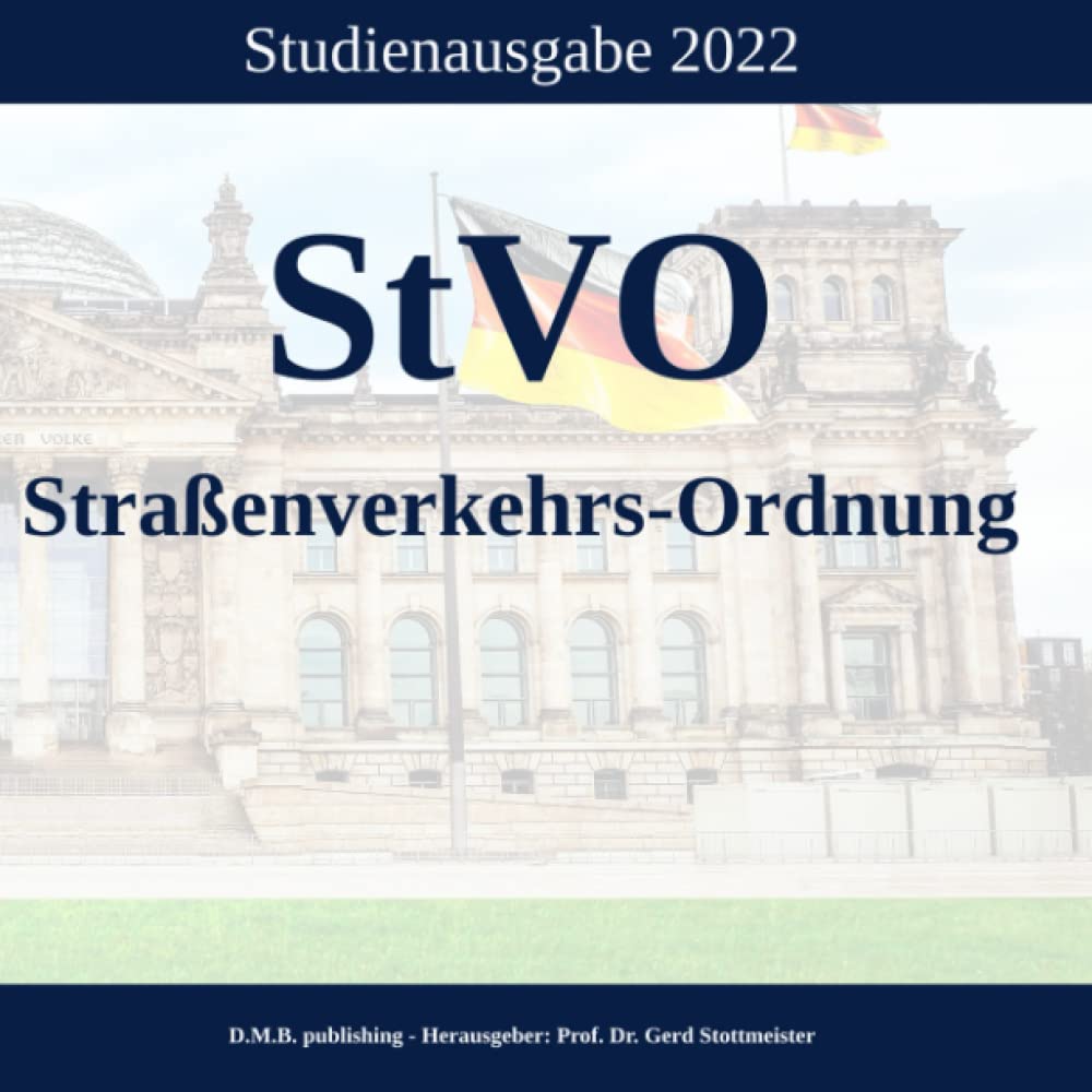 StVO - Straßenverkehrsordnung: Studienausgabe 2022 - mit farbigen Abbildungen der Verkehrsschilder Law