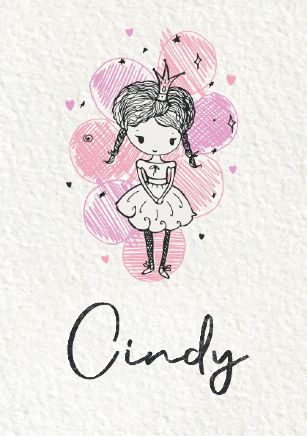 Cindy: Carnet de notes A5 | Prénom personnalisé Cindy | Cadeau d'anniversaire pour fille, femme, maman, copine, sœur ... | Petite princesse | 120 pages lignée, Petit Format A5 (14.8 x 21 cm) book