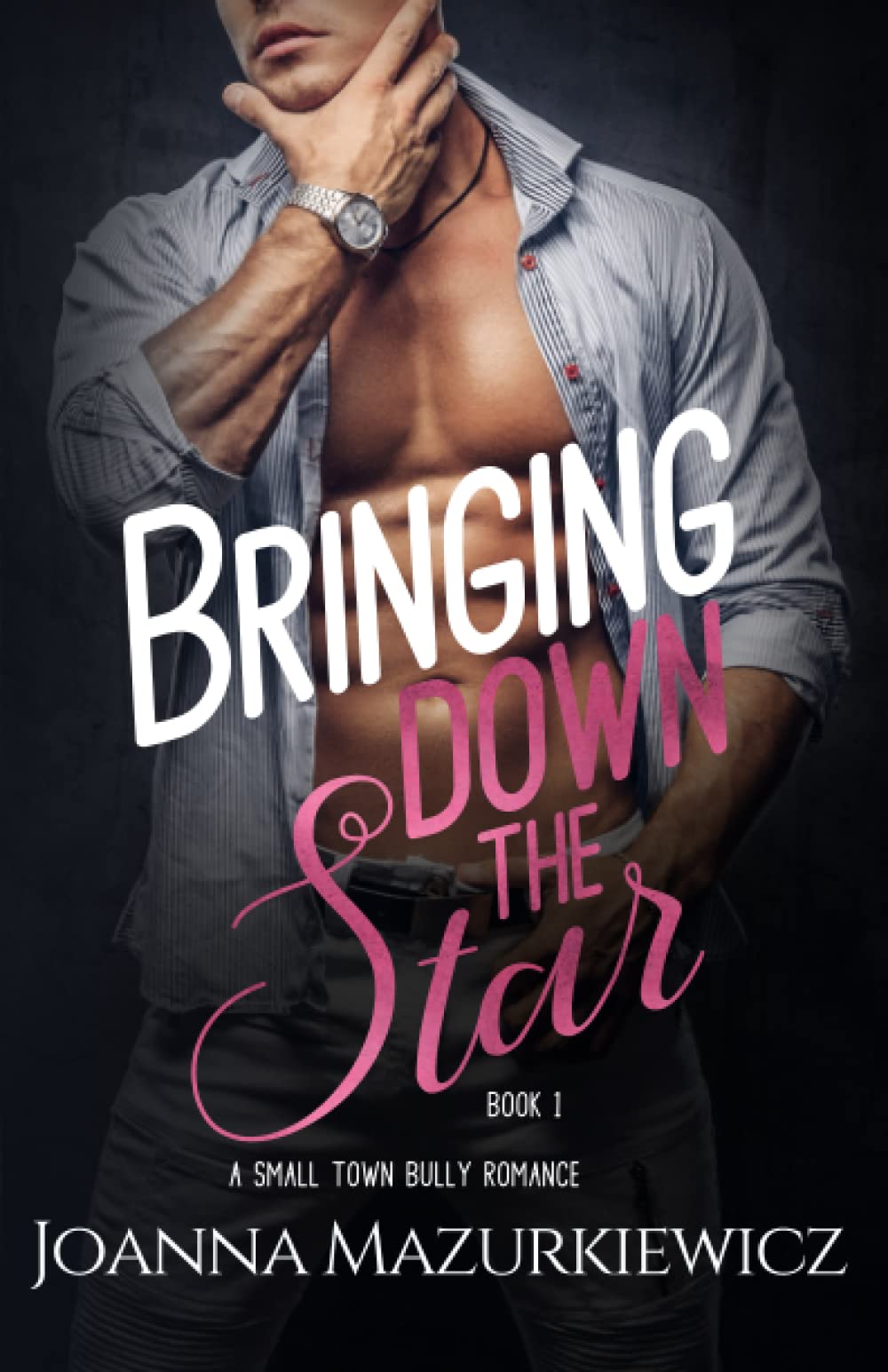 Bringing down the Star: Small Town Bully Romance Book 1 Contemporary literature