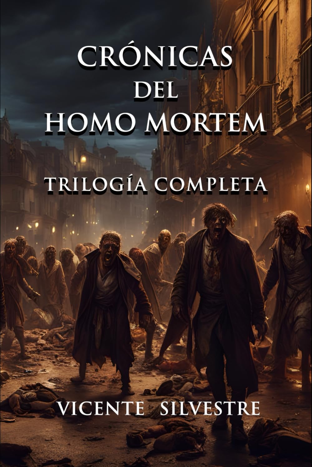 Crónicas del Homo mortem. Trilogía Completa: La hora muerta, Los nuevos vivos y La catedral de la carne book