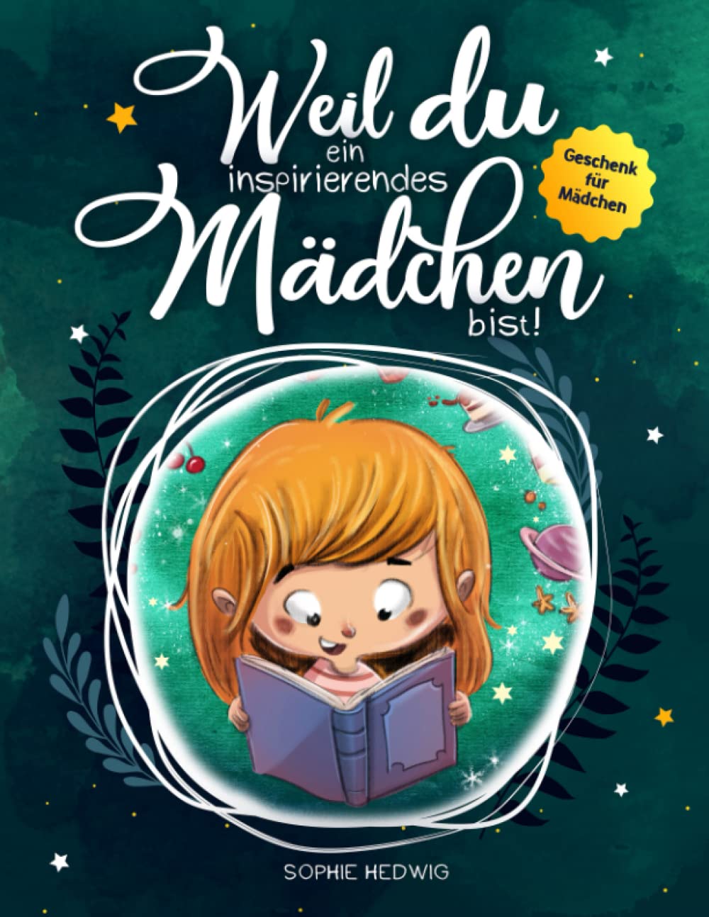 Weil du ein inspirierendes Mädchen bist!: Mutmachgeschichten über innere Stärke, Freundschaft und Selbstvertrauen | Geschenk für Mädchen Non-fiction