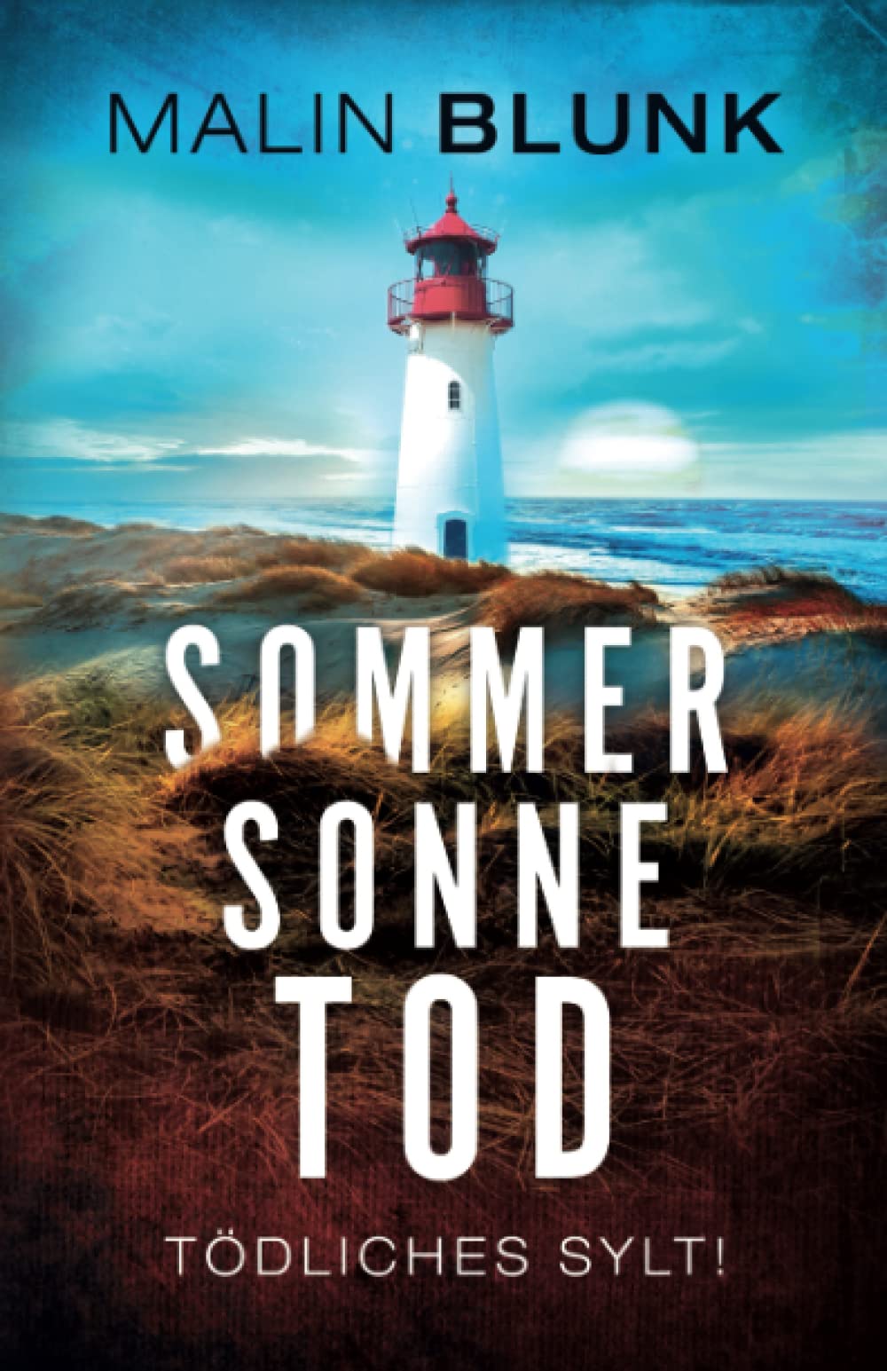 Sommer. Sonne. Tod. (Tödliches Sylt!, Band 2) Detective & CSI