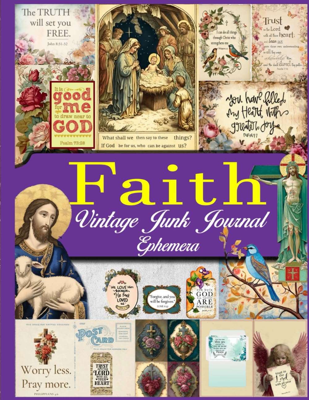 Faith Vintage Ephemera For Junk Journals: A Christian Themed Piece Collection of Ephemera for Junk Journals, Decoupage, Collage and Many Paper Crafts Philosophy