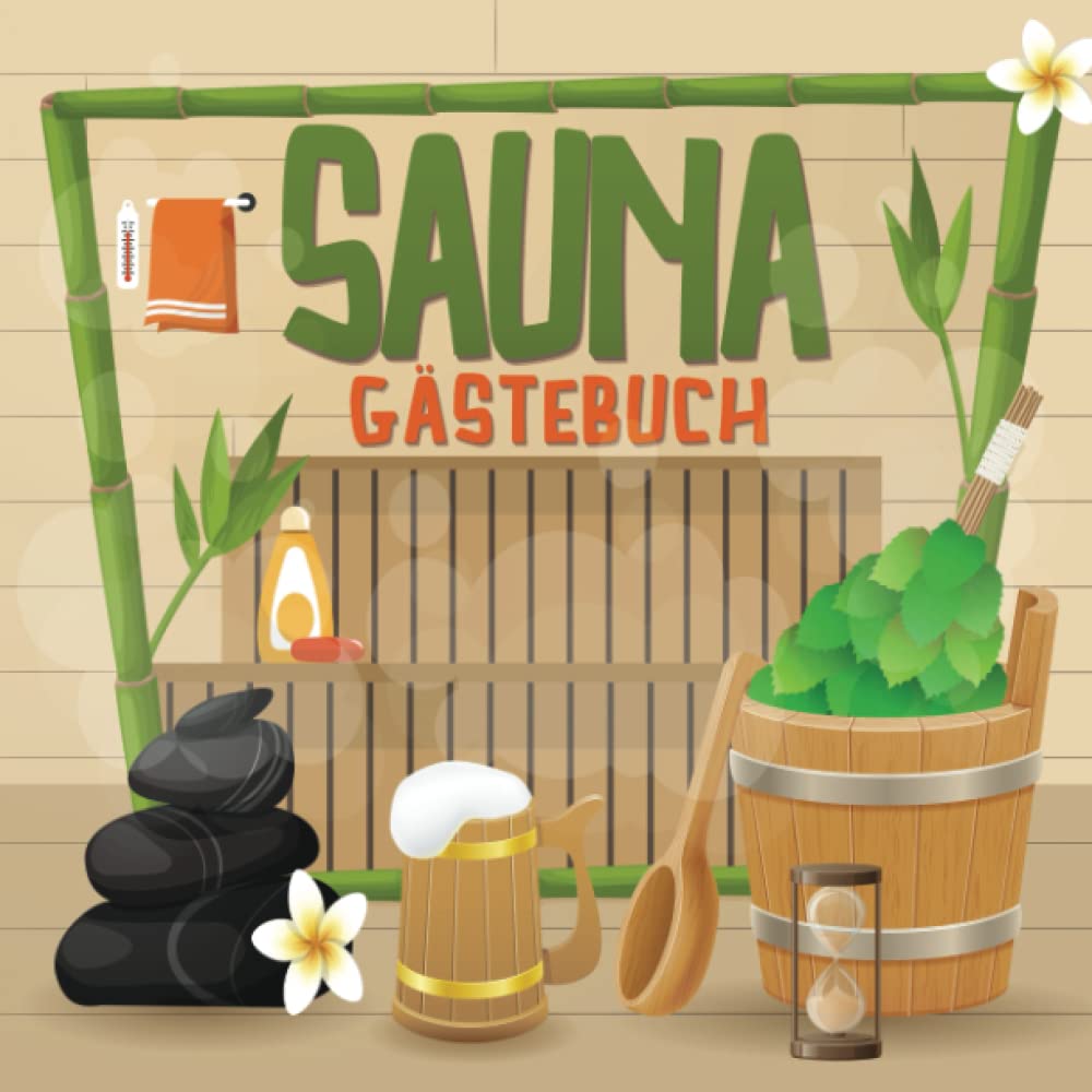 Sauna Gästebuch: Groß Tagebuch zum Ausfüllen I Saunabuch mit Platz für Eintragungen und Sprüche I Lustiges Sauna Zubehör als Geschenk für Saunabesitzer Health, Nutrition & Fitness