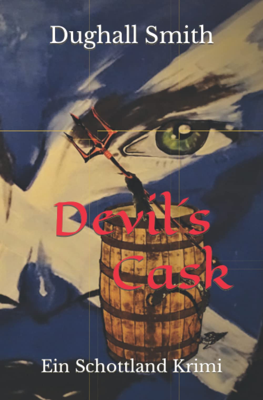 Devils Cask: Ein Schottland Krimi (Single Malt Spirit, Band 2) Detective & CSI