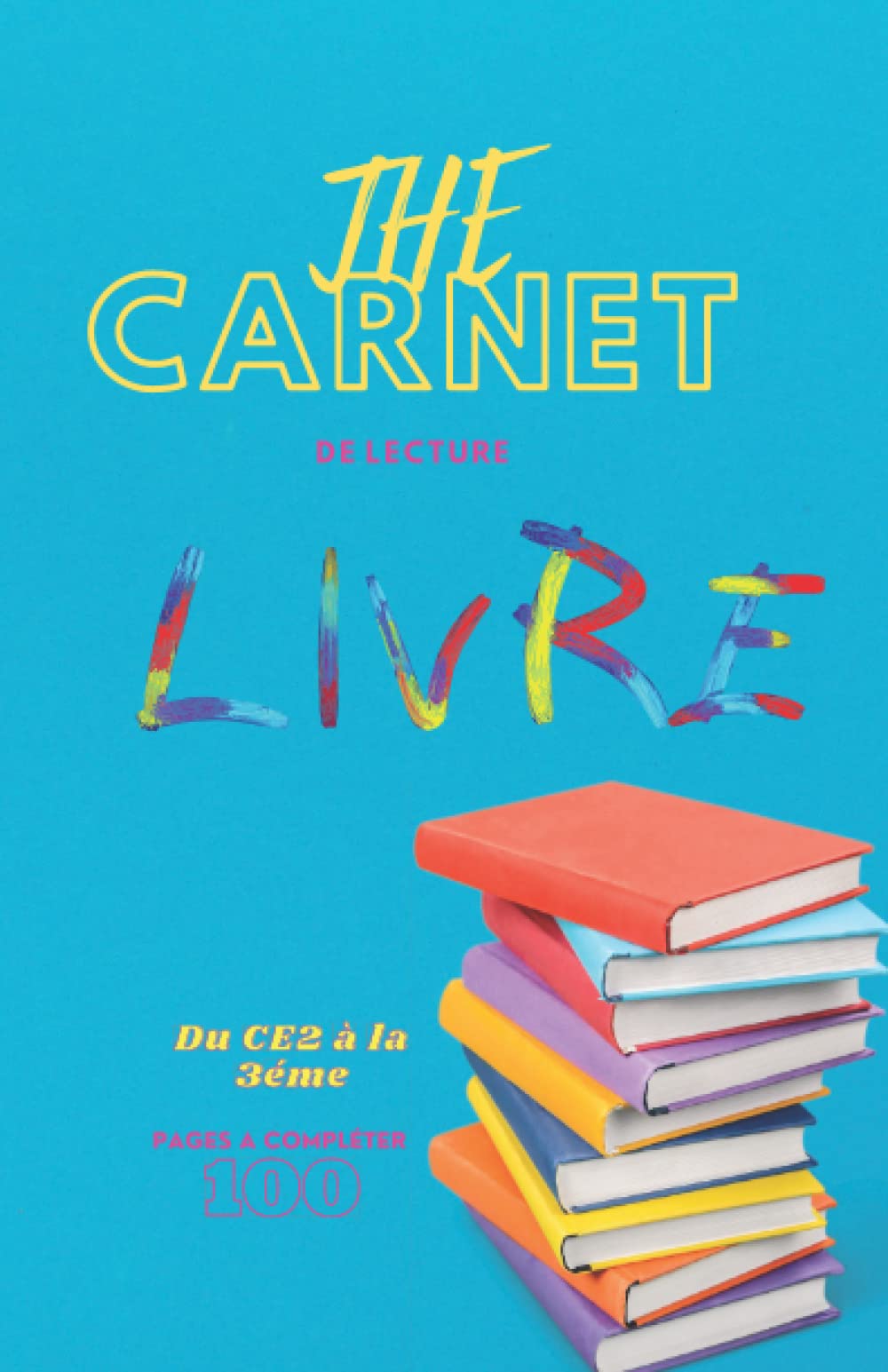 The carnet de lecture: Fiches de lecture CE2 à la 3éme book