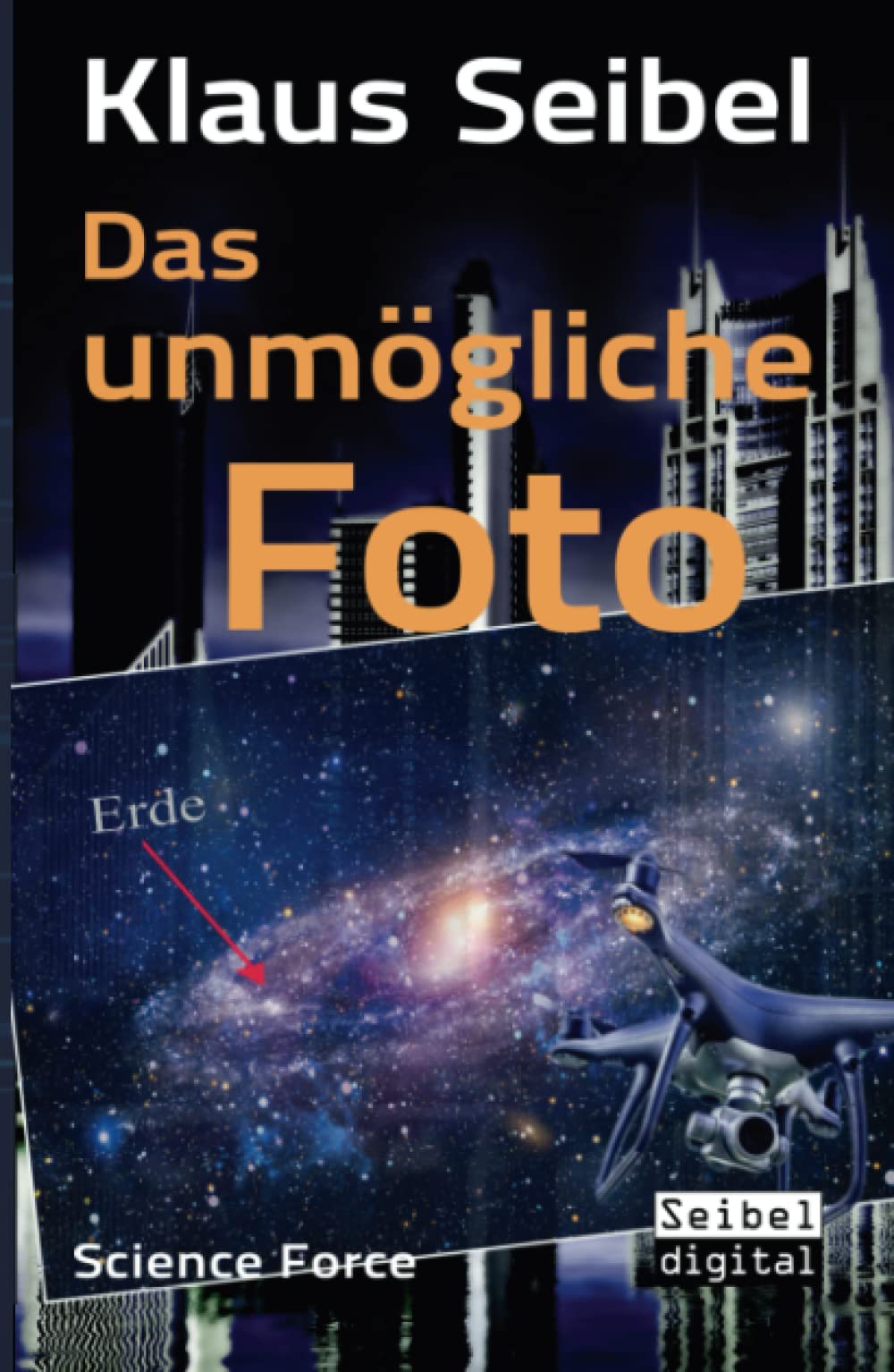 Das unmögliche Foto (Science Force, Band 4) Action & Adventure