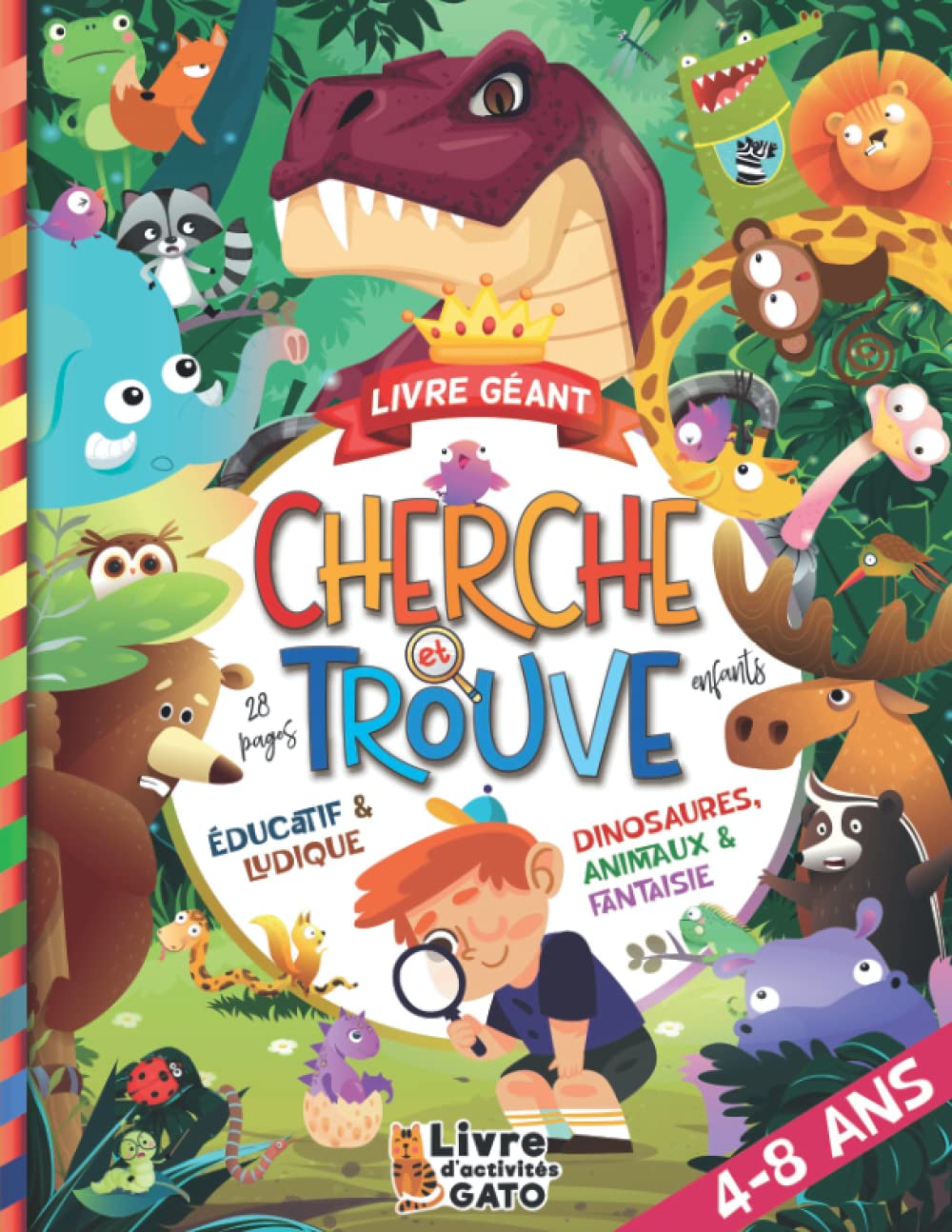 Cherche et Trouve Géant : Animaux, Dinosaures et Fantaisie ! Livre enfant 4-8 ans éducatif: Grand Livre de jeux et d'activités ludiques filles et ... Cahier de vacances maternelle Cp ce1 et ce2 Non-fiction