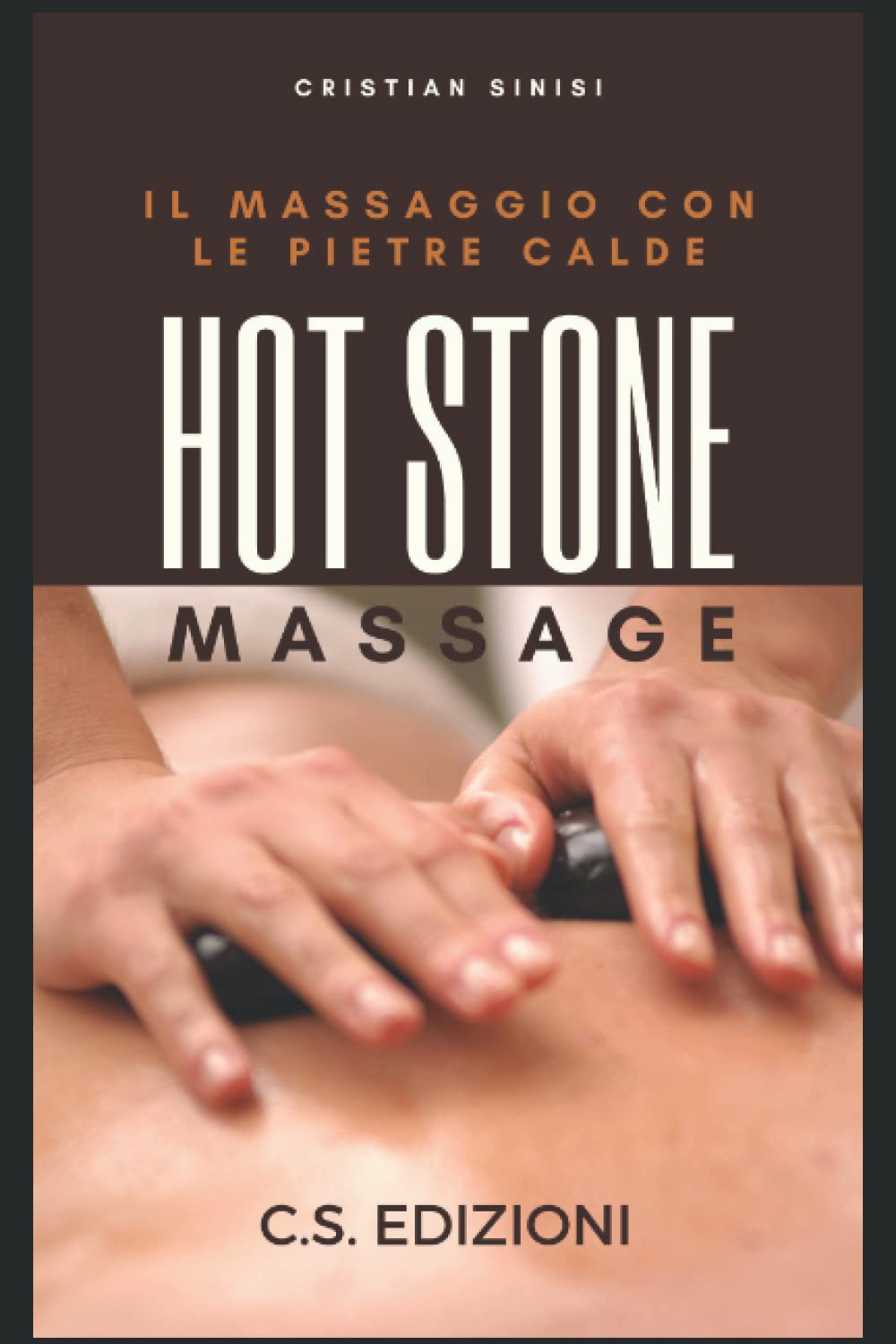 Hot Stone Massage: Il massaggio con le pietre calde book