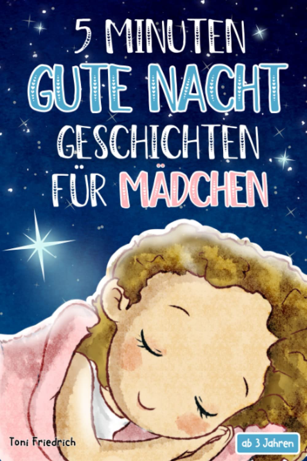 5 Minuten Gute Nacht Geschichten ab 3 Jahren für Mädchen: 20 wunderschöne Vorlesegeschichten über Talente, Pferde, Fabelwesen, Traumreisen und ... und Träumen für Kinder zwischen 3-5 Jahren Non-fiction