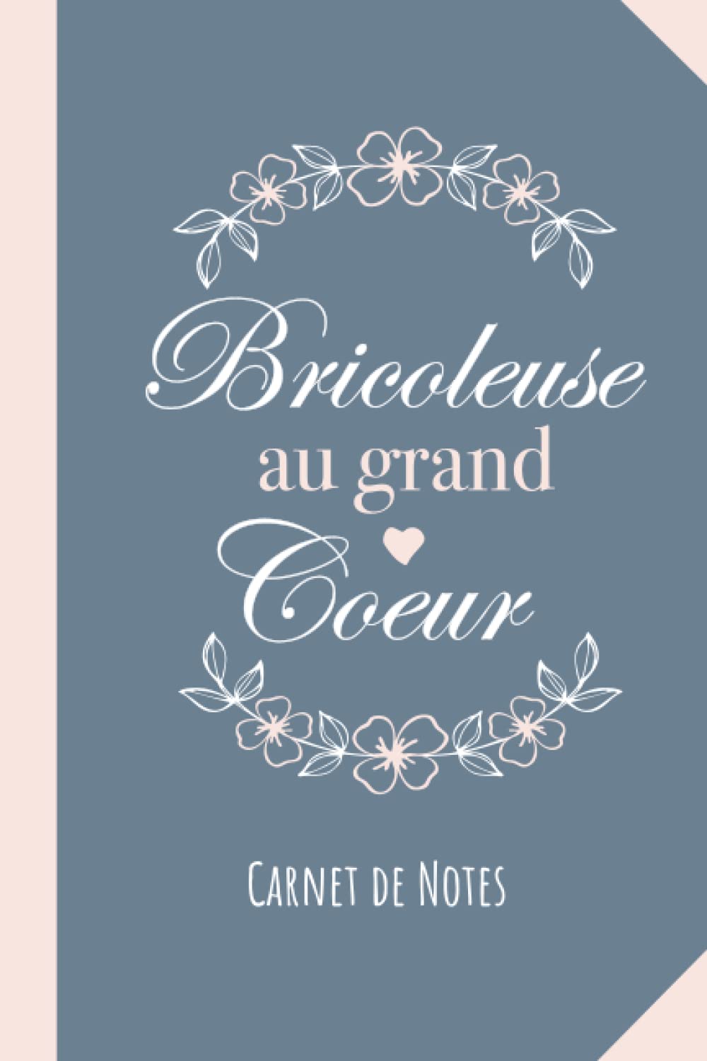 Bricoleuse au grand coeur: Carnet de notes (A5) - Idée Cadeau original pour une Bricoleuse femme - Cadeaux d'anniversaire ou de Noël book