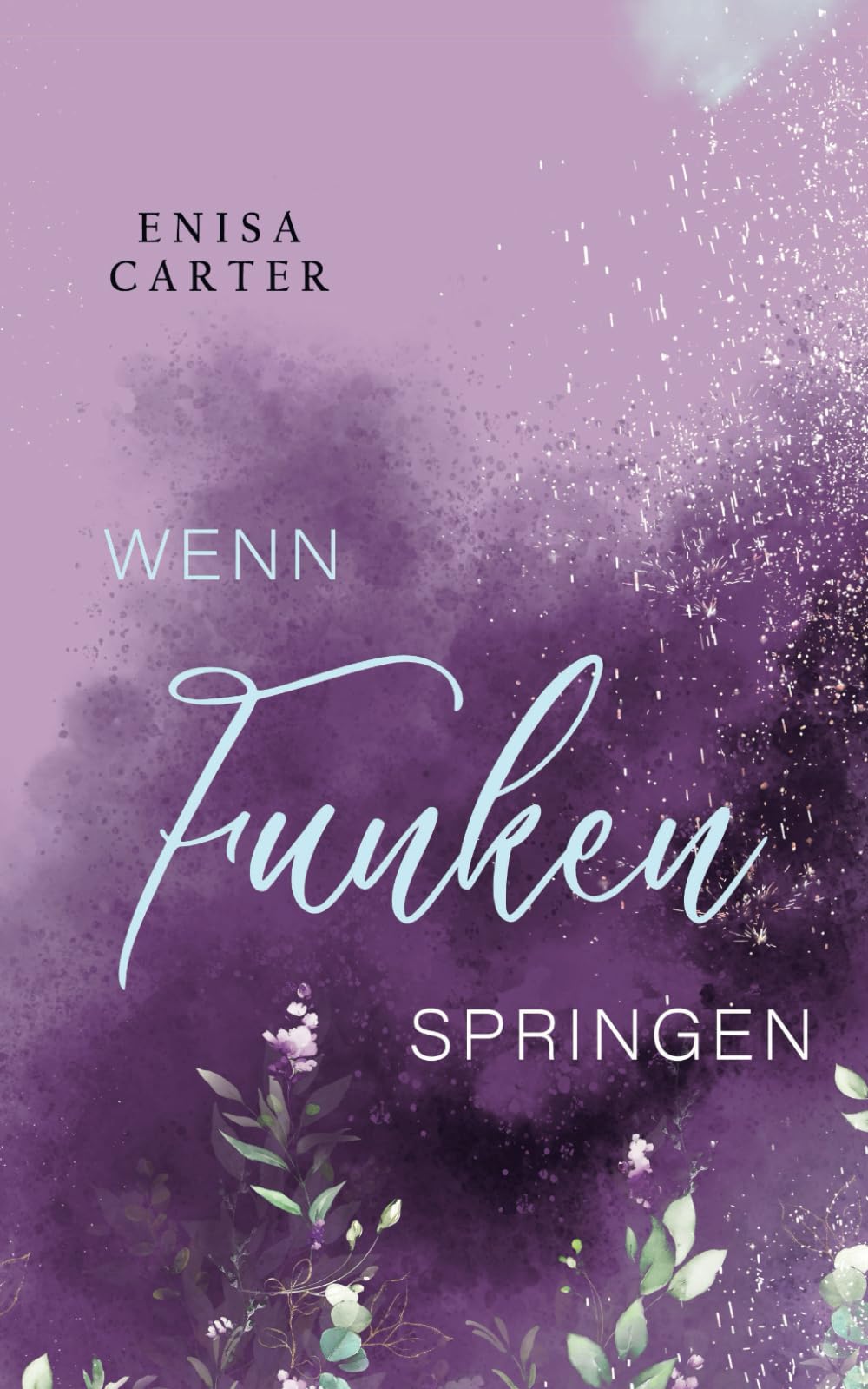 Wenn Funken springen (Du bist nicht allein Reihe <3) Contemporary literature