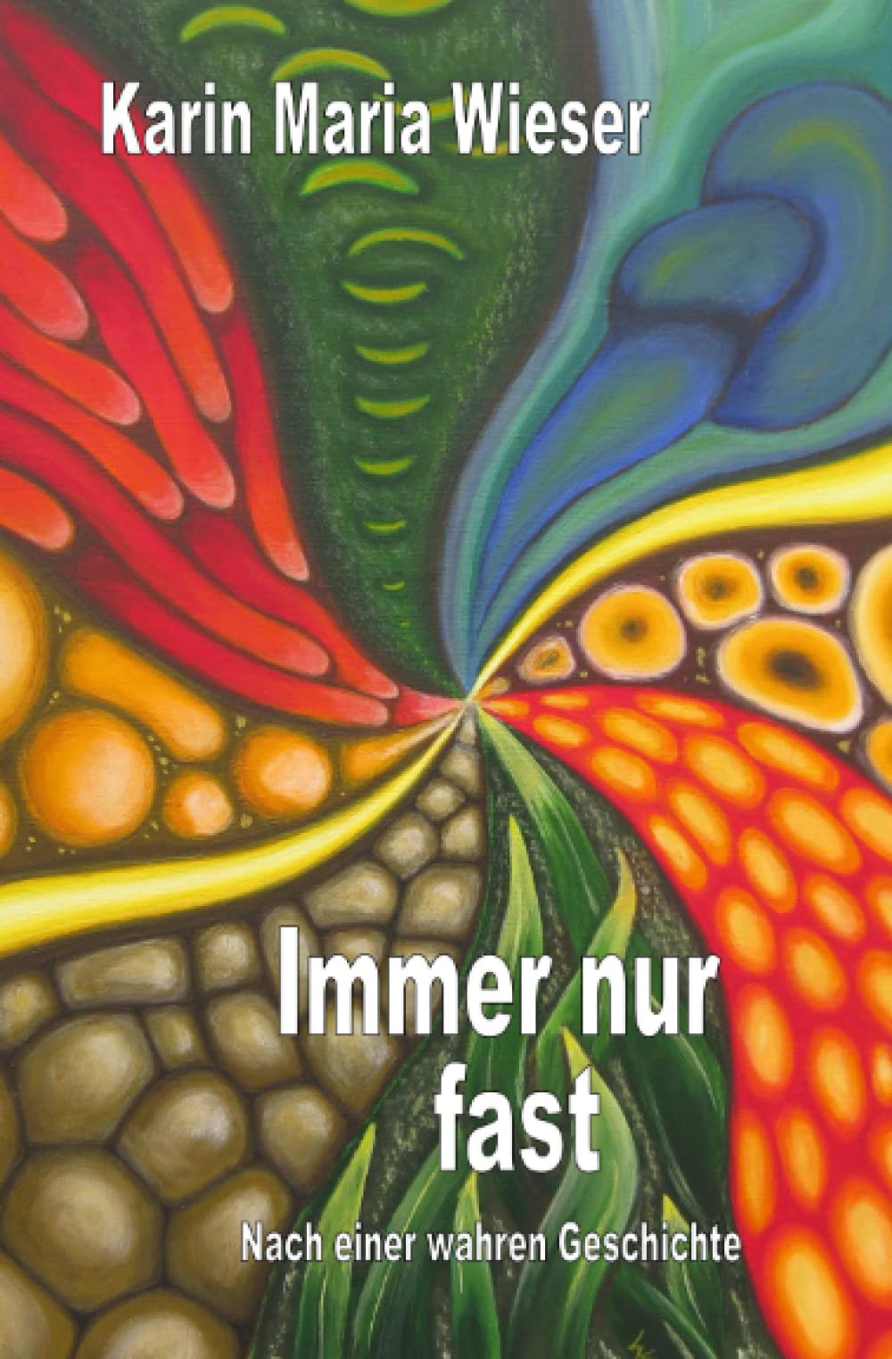 Immer nur fast: Nach einer wahren Geschichte book