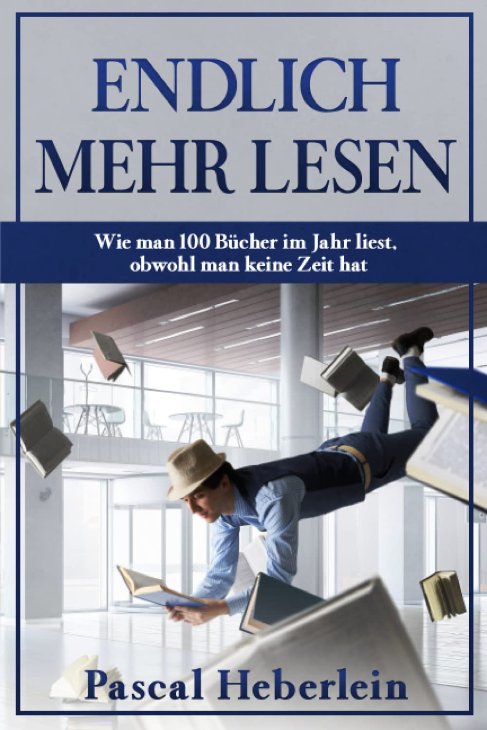 Endlich mehr lesen: Wie man 100 Bücher im Jahr liest, obwohl man keine Zeit hat Contemporary literature