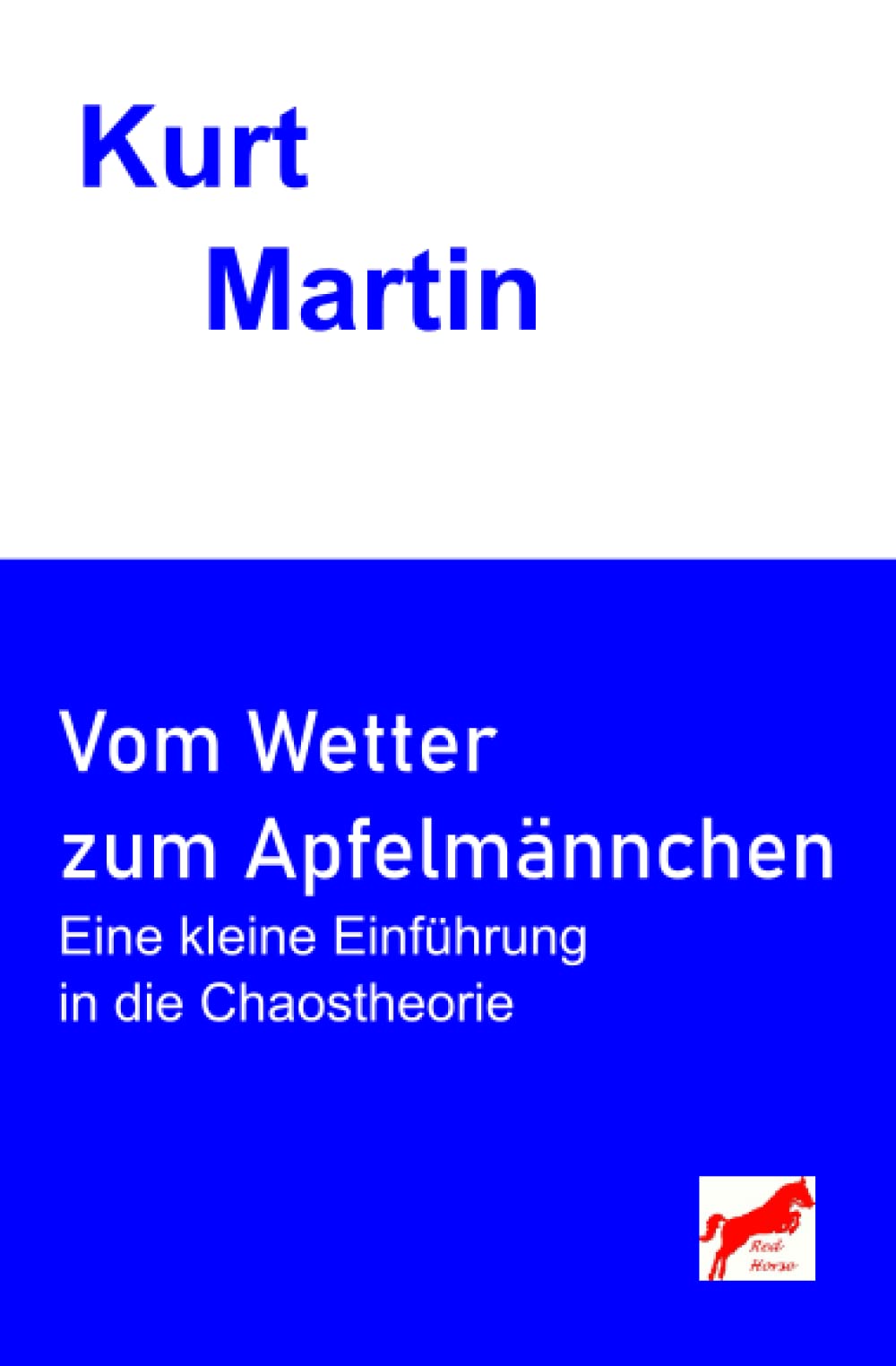Vom Wetter zum Apfelmännchen: Eine kleine Einführung in die Chaostheorie book