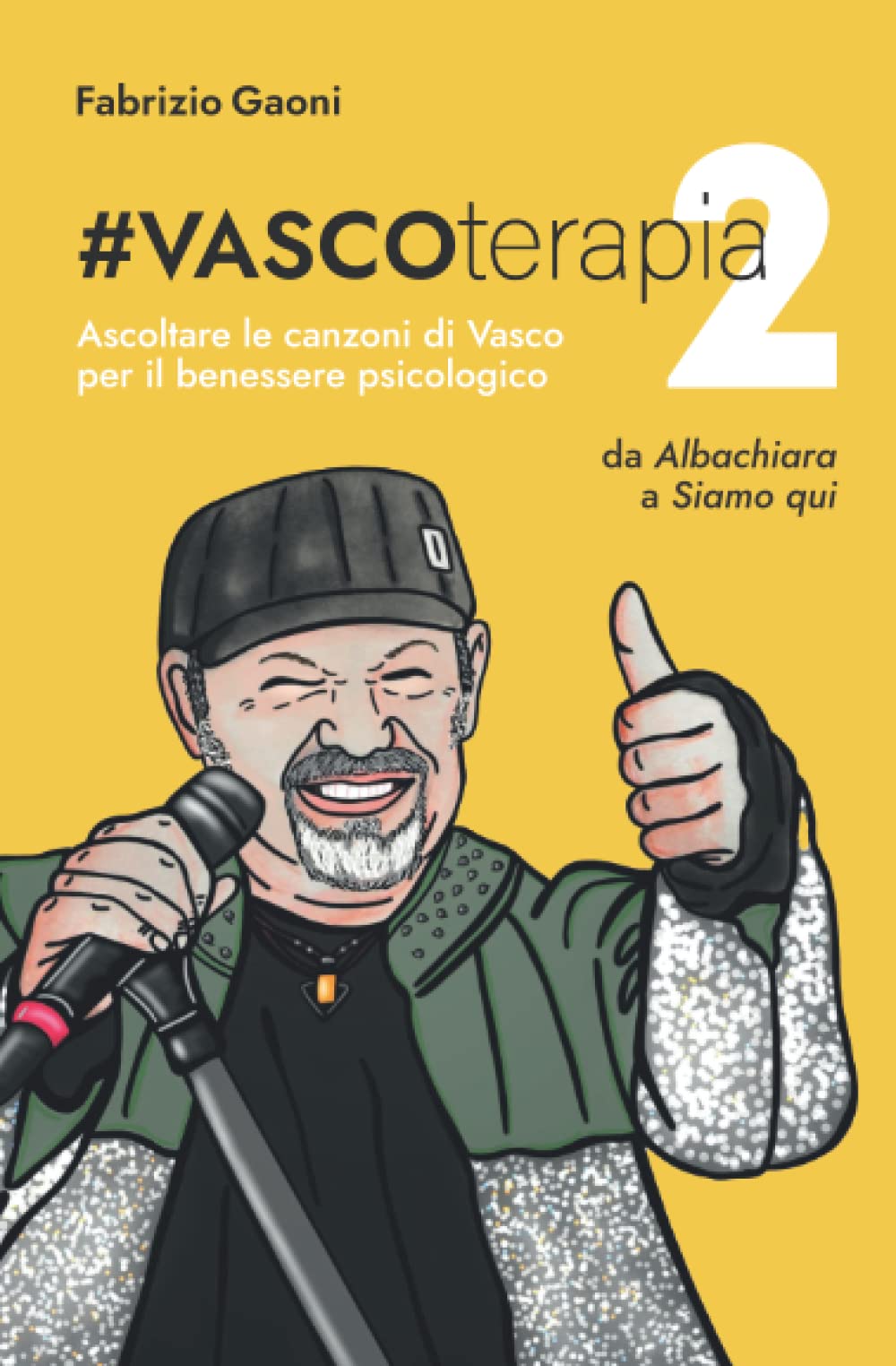 #Vascoterapia 2: Ascoltare le canzoni di Vasco per il benessere psicologico book