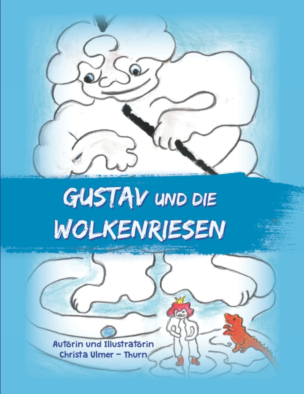 Gustav und die Wolkenriesen (Der Wolkenzwerg Gustav) Novels & Short Stories