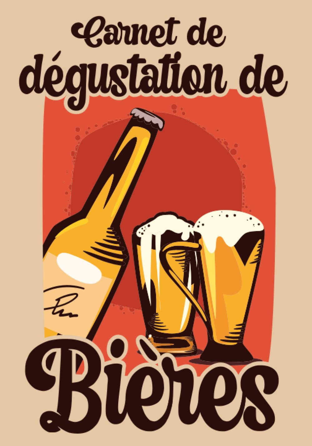 Carnet de dégustation de bières: 100 fiches préformatées à compléter avec sommaire | Format 17,78 cm x 25,4 cm | Cadeau pour un brasseur, biérologue, zythologue, goûteur et testeur de bières officiel. book